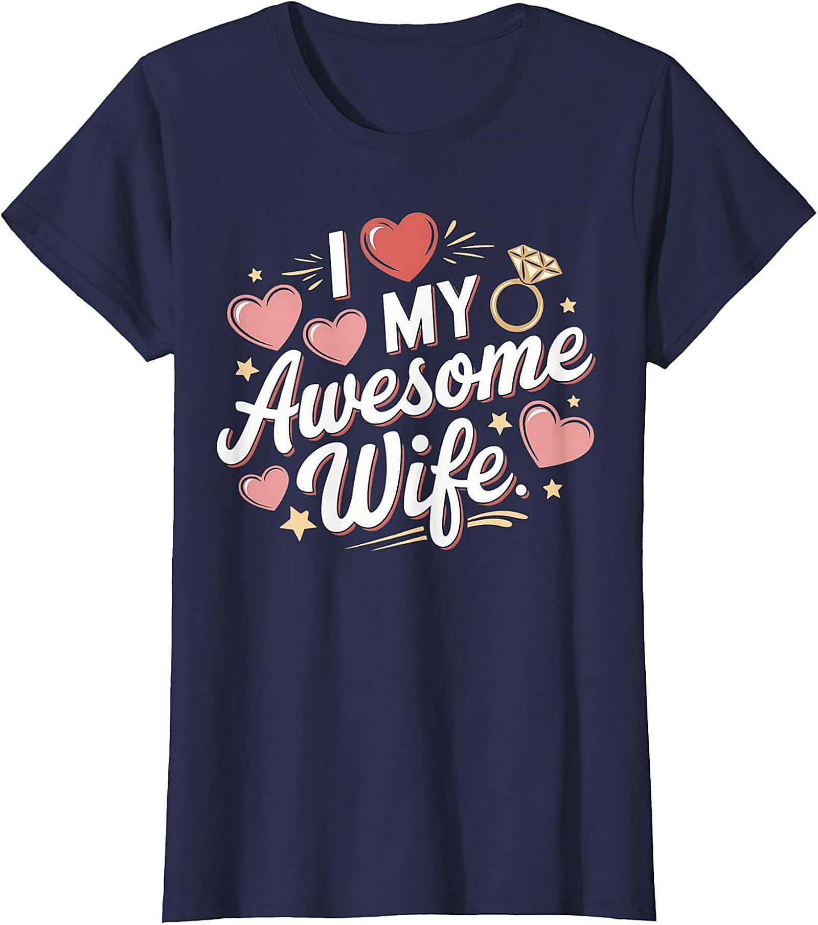 I Love My Awesome Wife T-Shirt | Funny Marriage Graphic Tee