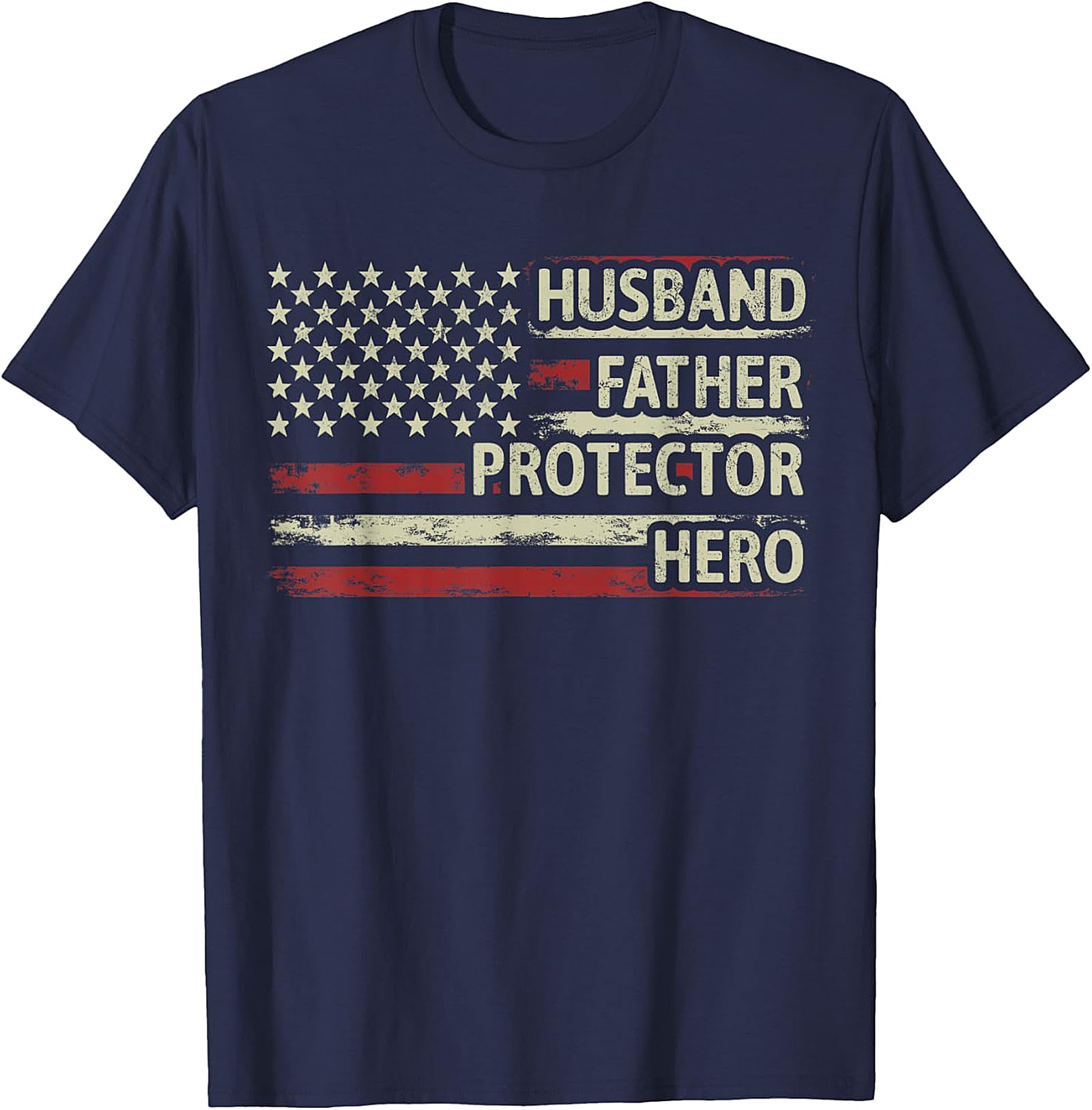 Husband Father Protector Hero T-Shirt - Patriotic Dad Tee