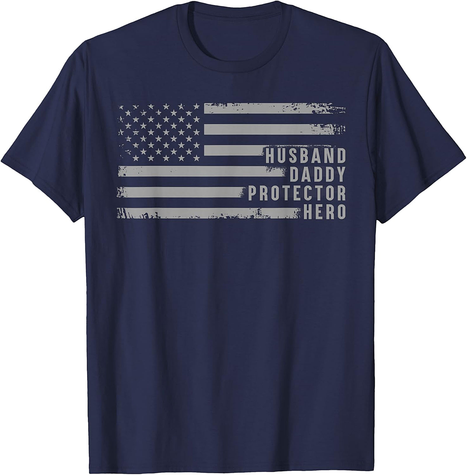 Husband Daddy Protector Hero American Flag T-Shirt | Gift for Dad