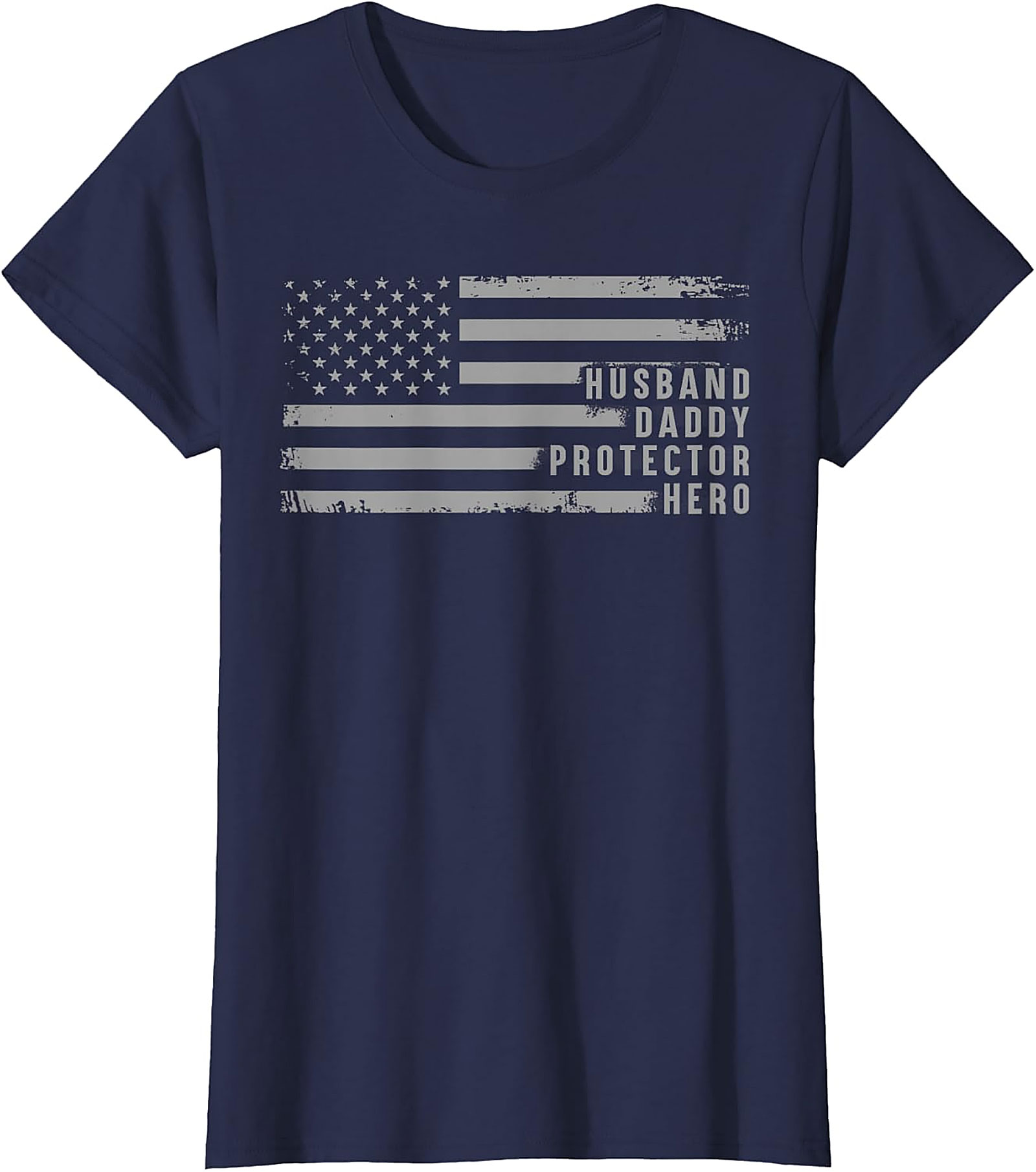 Husband Daddy Protector Hero American Flag T-Shirt | Gift for Dad