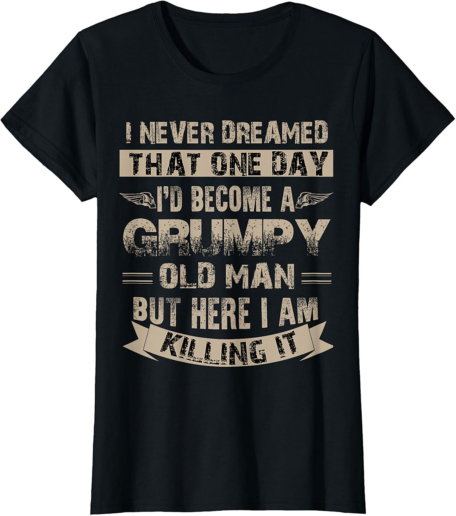 Grumpy Old Man Funny T-Shirt - Killing It Graphic Tee