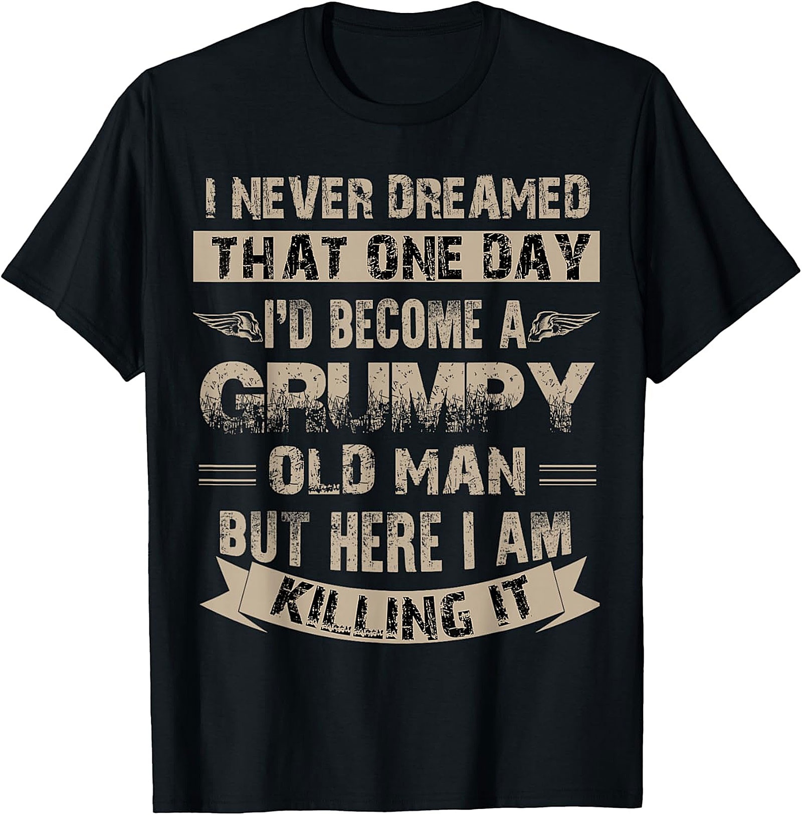 Grumpy Old Man Funny T-Shirt - Killing It Graphic Tee