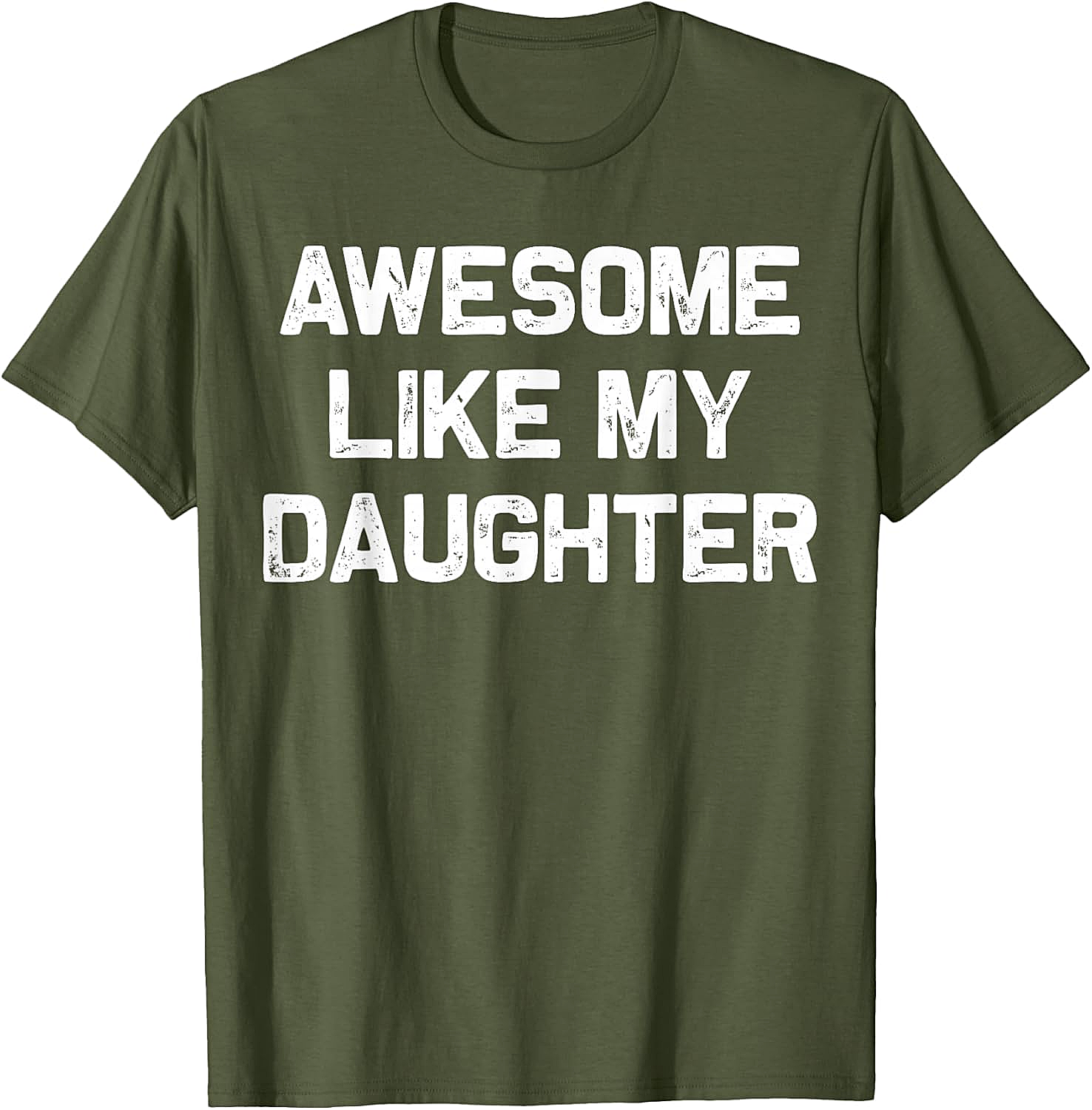 Awesome Like My Daughter T-Shirt Funny Parent Graphic Tee