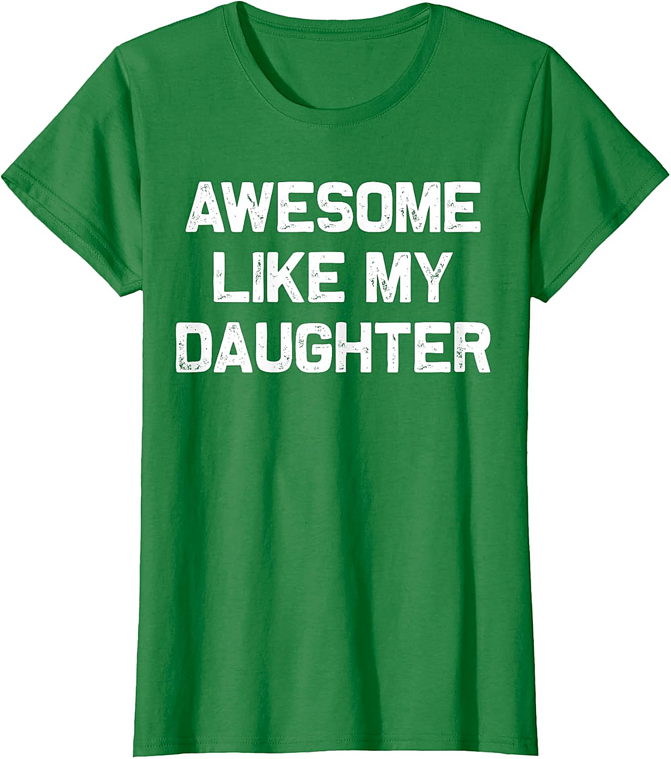 Awesome Like My Daughter T-Shirt Funny Parent Graphic Tee
