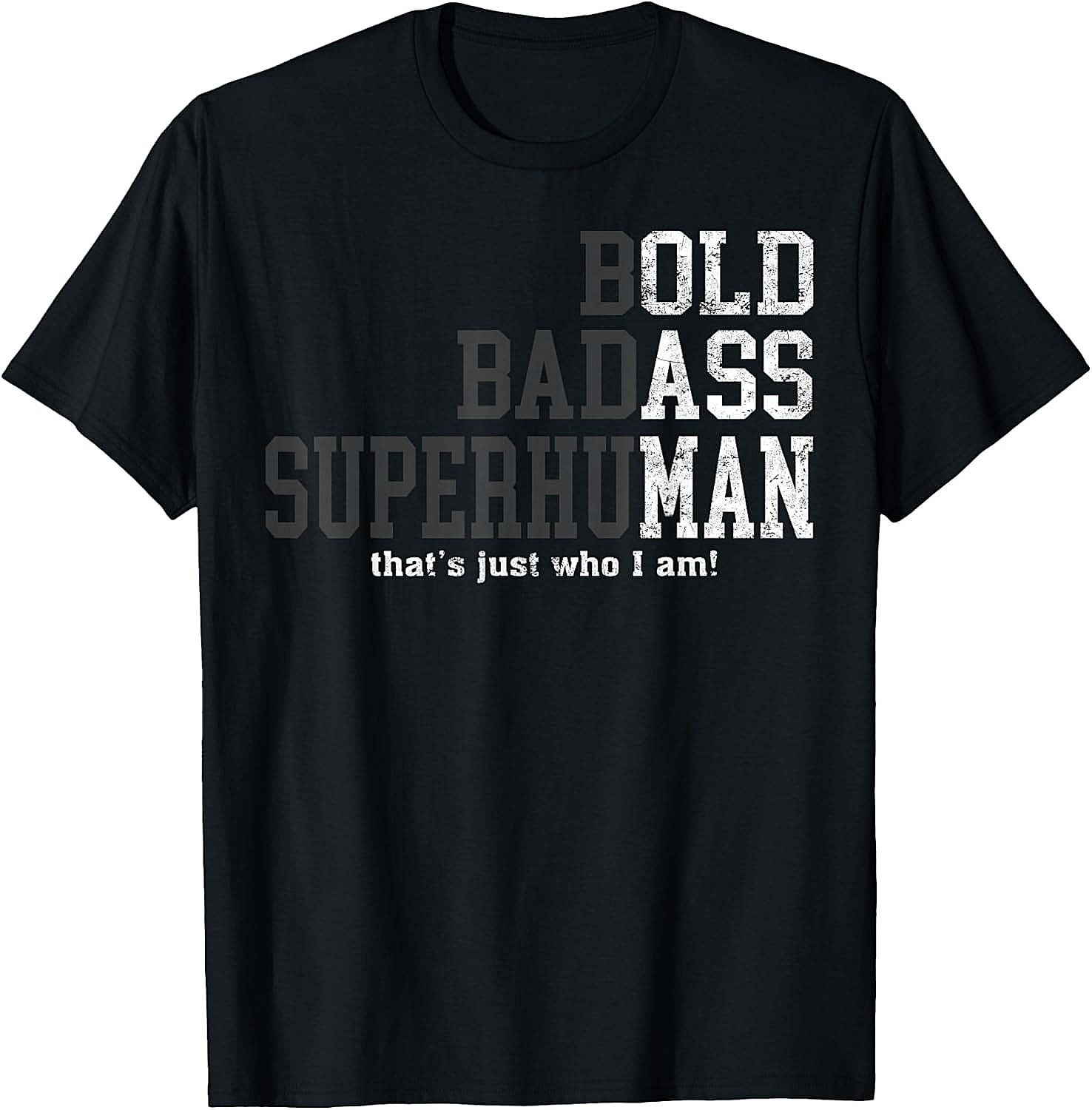 Bold Badass Superhuman T-Shirt Motivational Graphic Tee