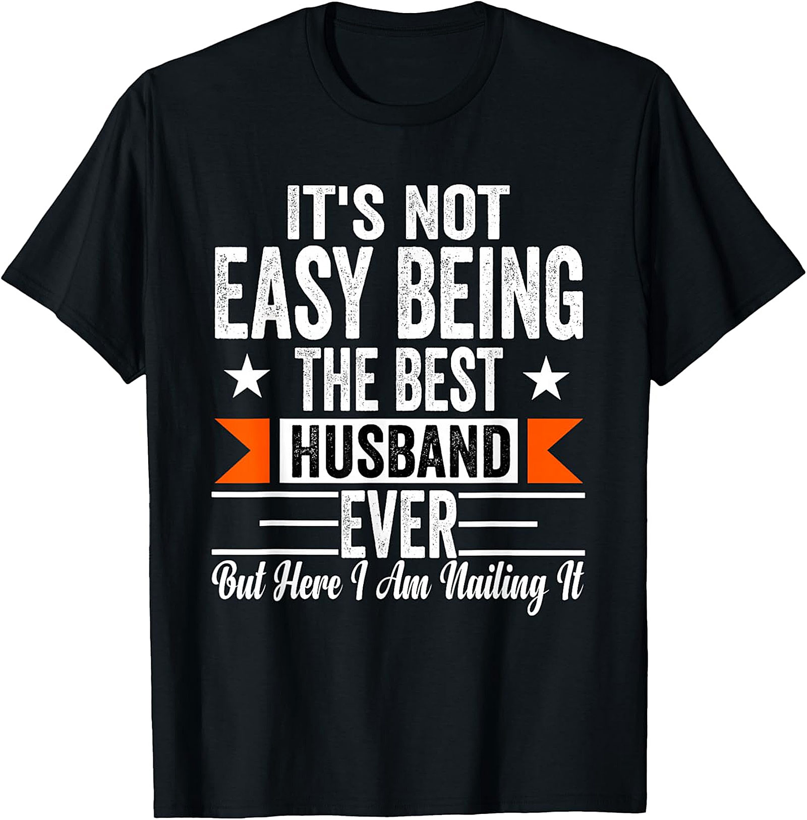 Best Husband Ever Funny T-Shirt - Nailing It Graphic Tee