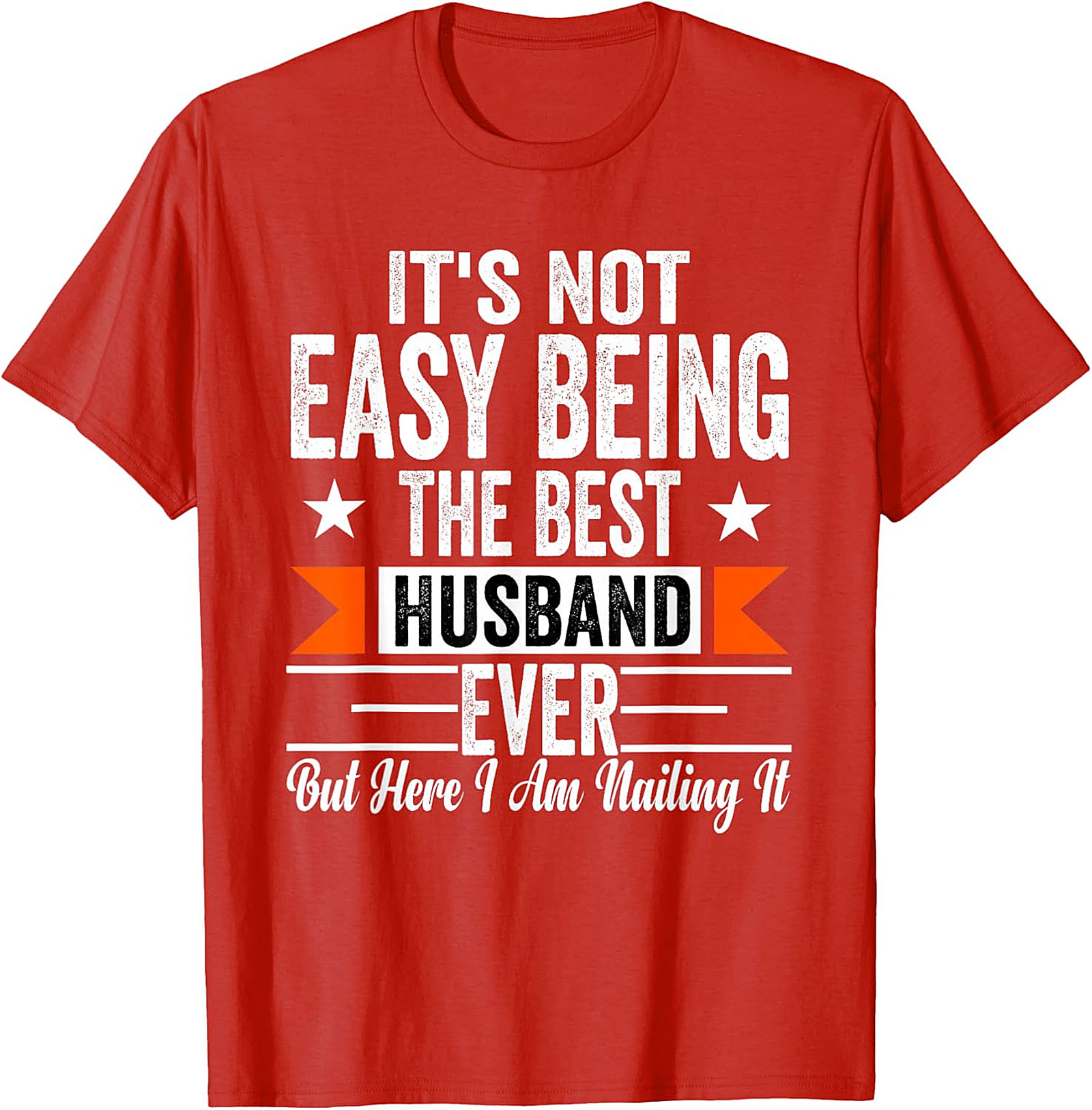 Best Husband Ever Funny T-Shirt - Nailing It Graphic Tee