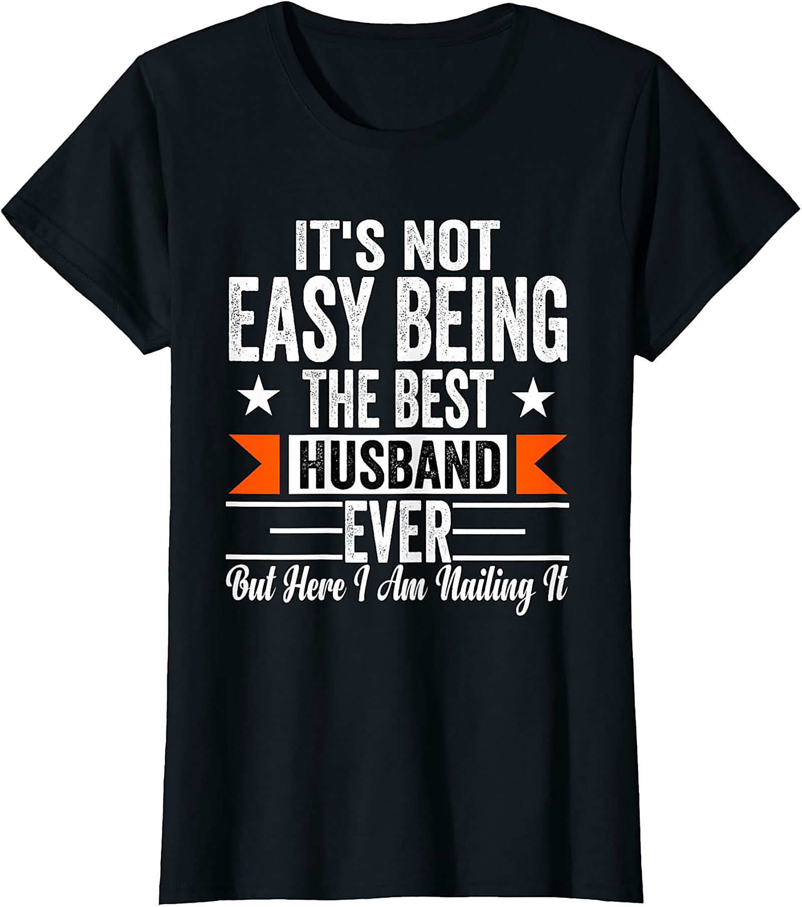 Best Husband Ever Funny T-Shirt - Nailing It Graphic Tee