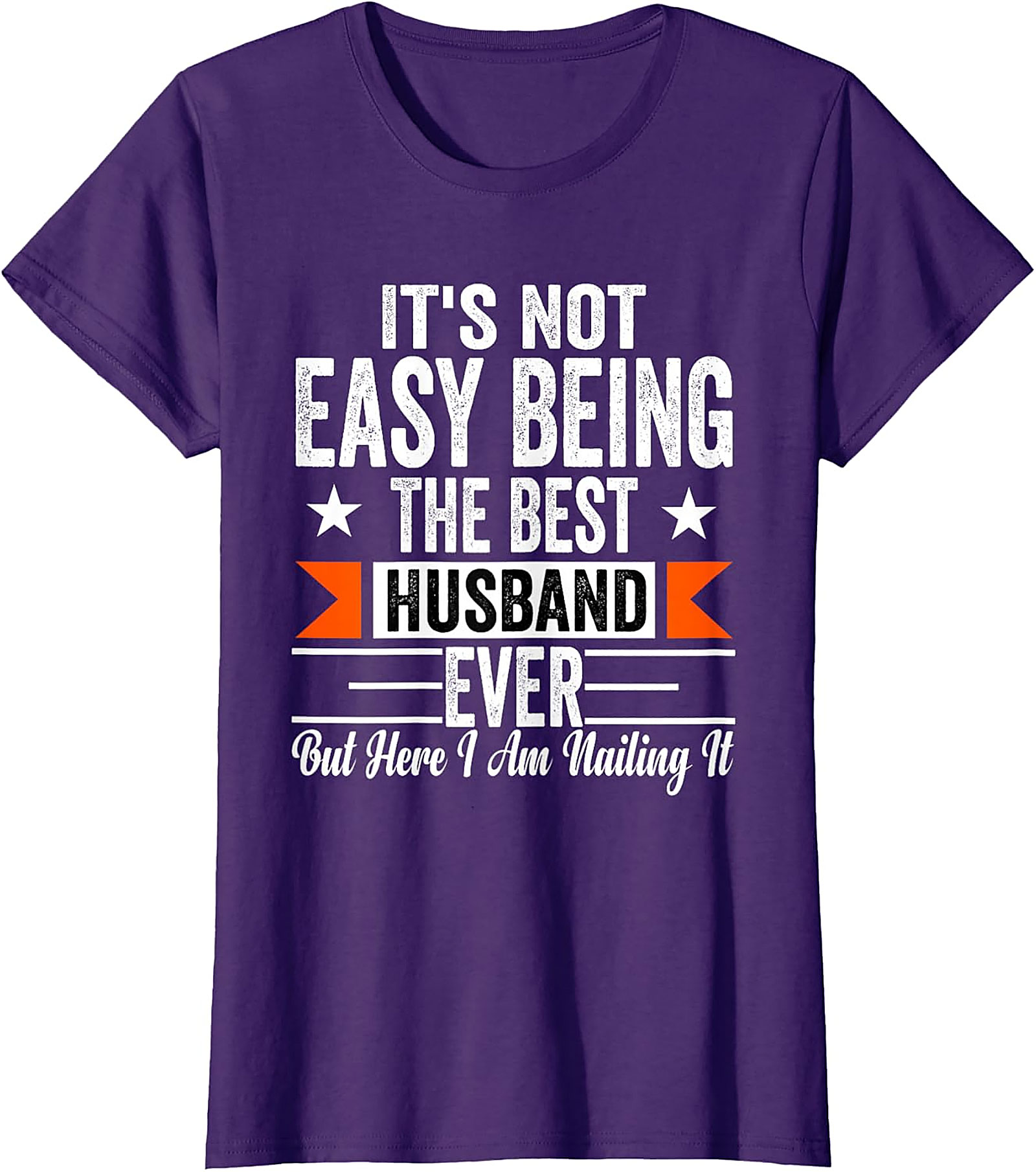 Best Husband Ever Funny T-Shirt - Nailing It Graphic Tee