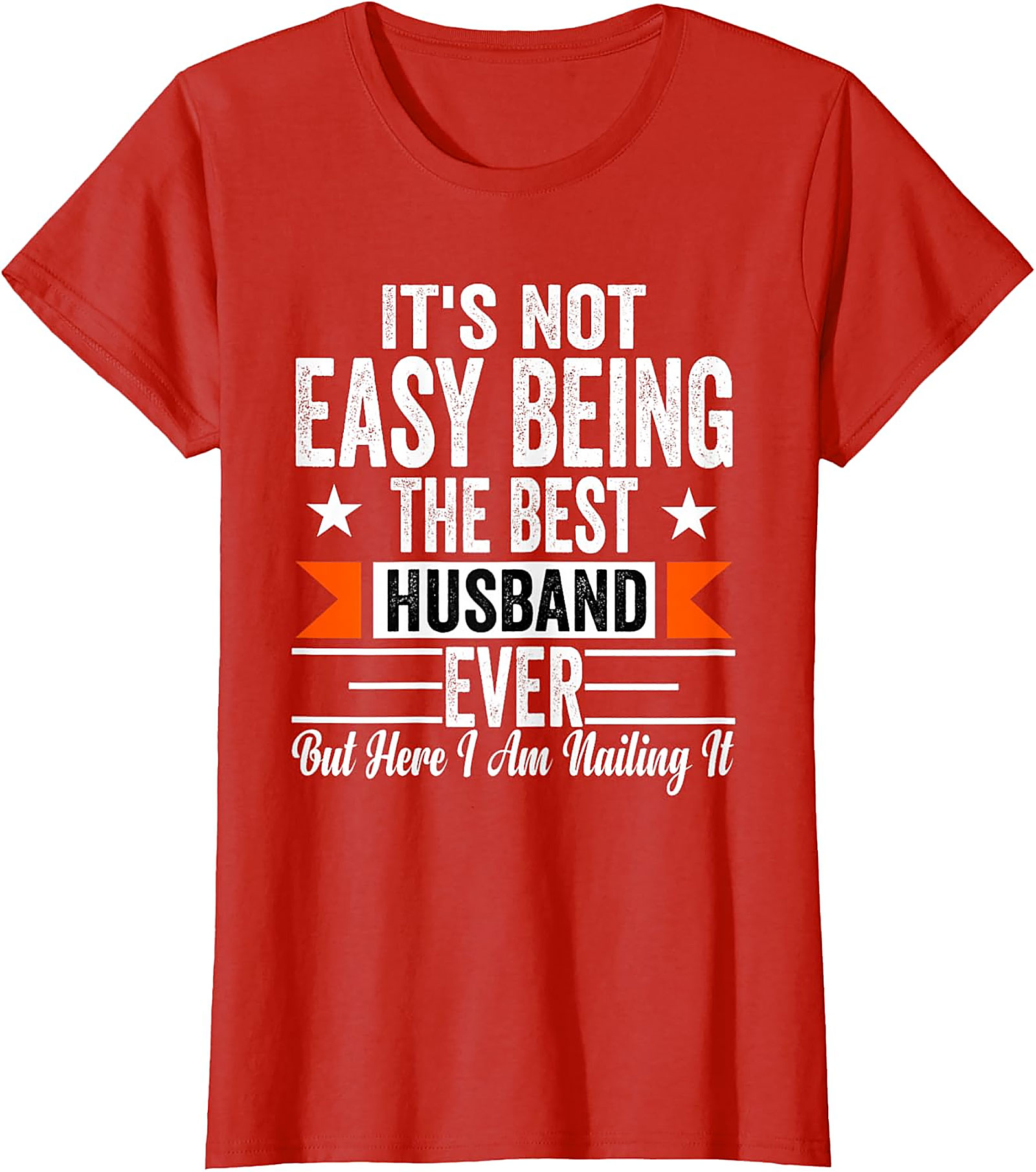 Best Husband Ever Funny T-Shirt - Nailing It Graphic Tee