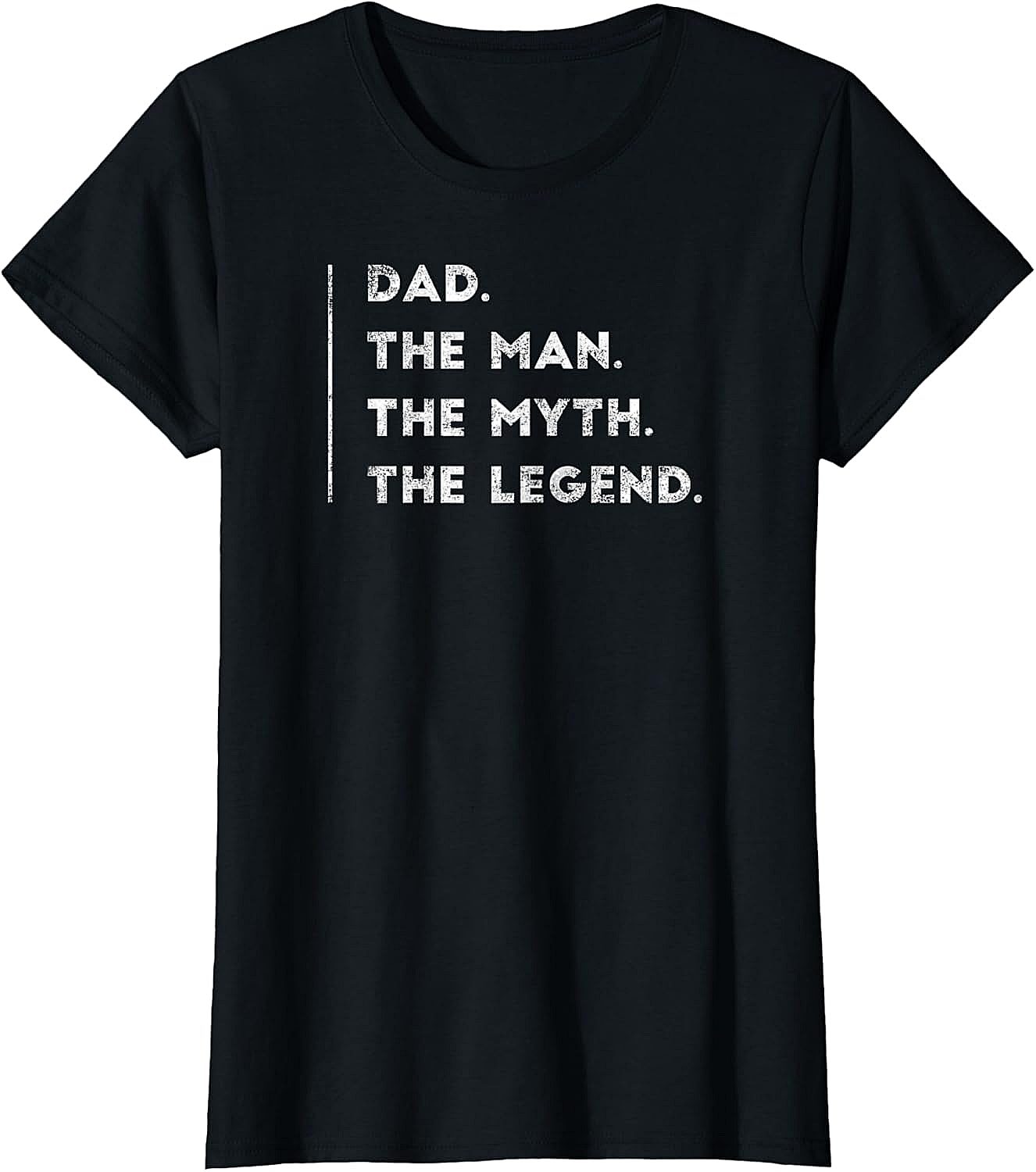  Dad The Man The Myth The Legend T-shirt Funny Gift Tee
