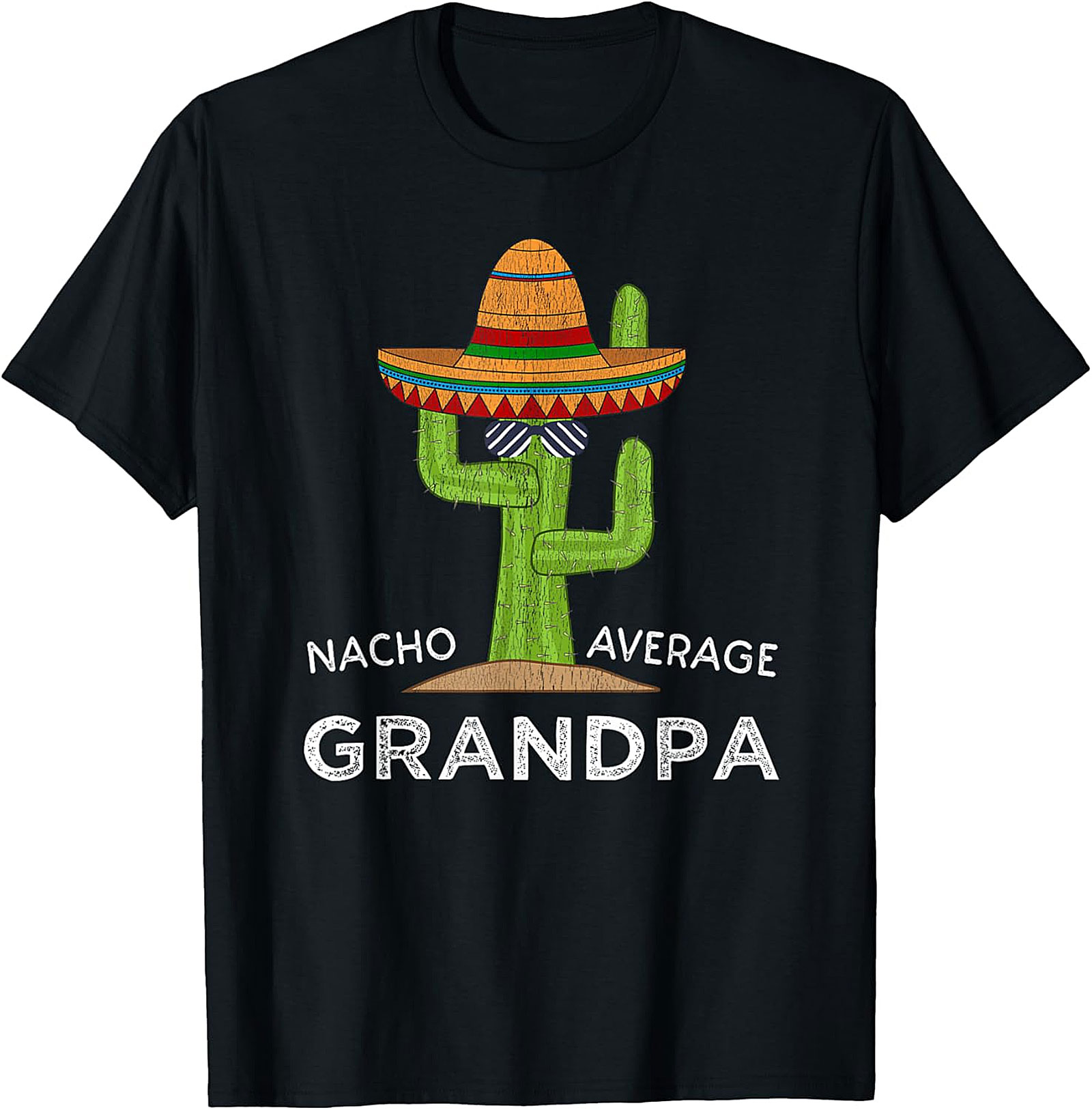  Nacho Average Grandpa T-shirt | Funny Cactus Graphic Tee