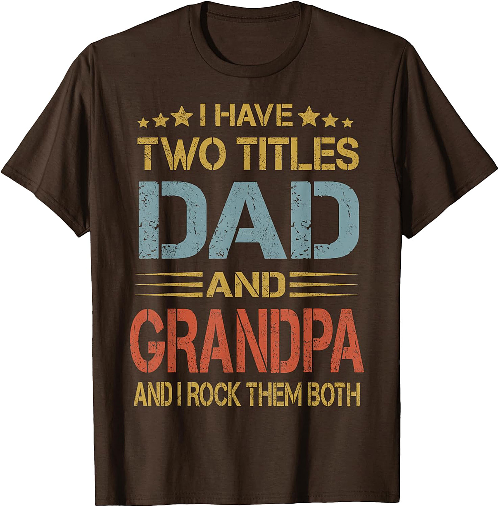 Dad and Grandpa T-shirt - I Have Two Titles Graphic Tee