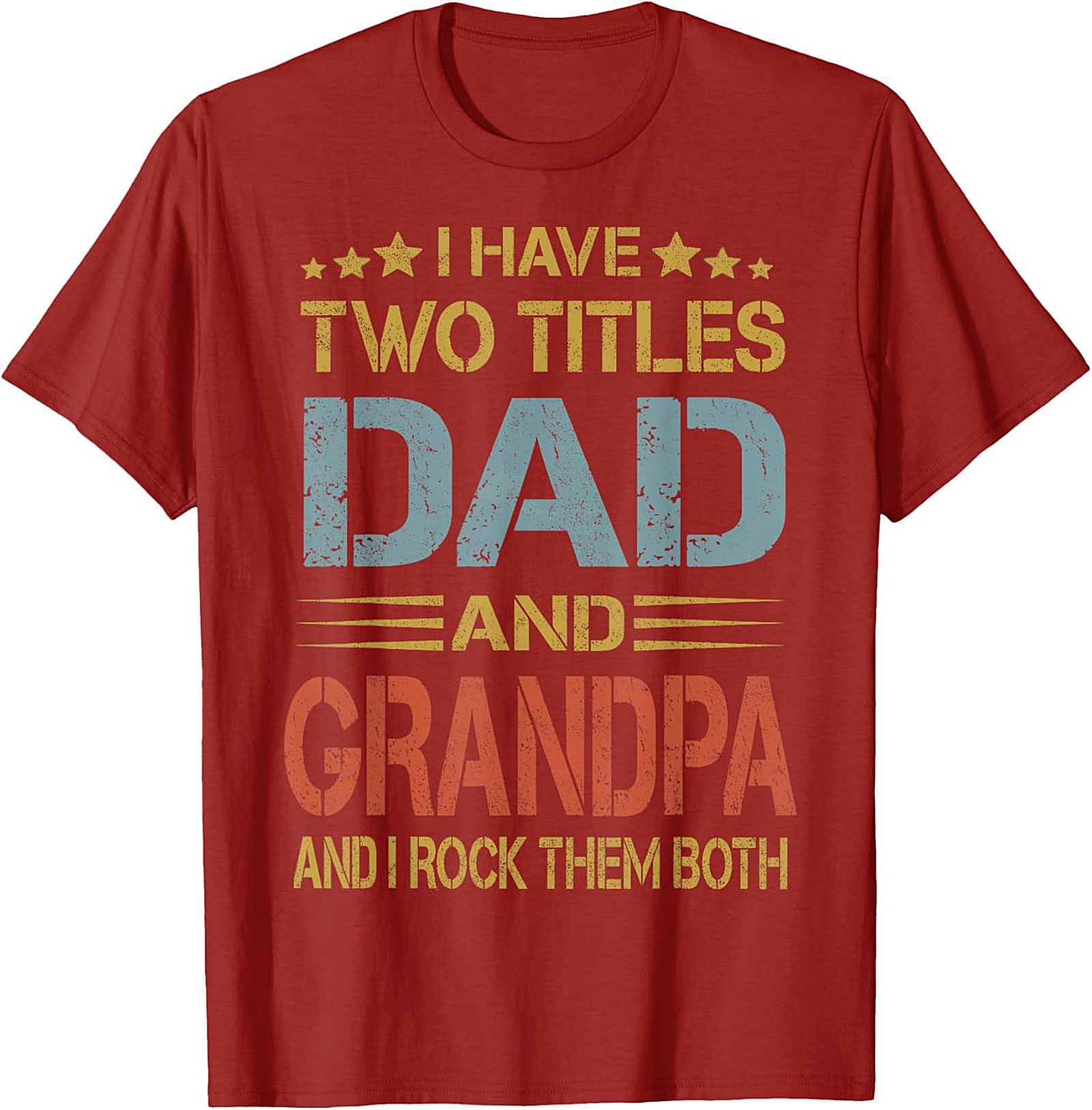 Dad and Grandpa T-shirt - I Have Two Titles Graphic Tee