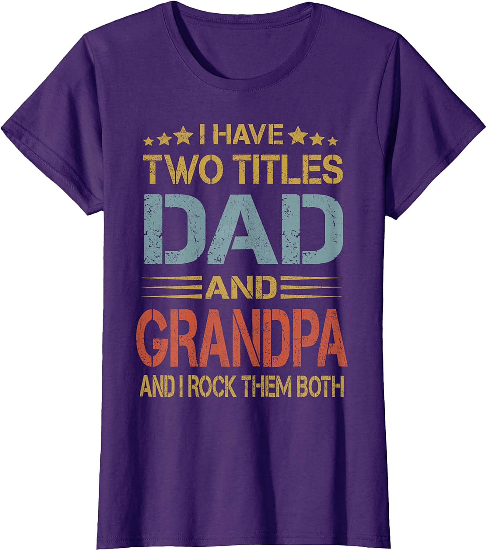 Dad and Grandpa T-shirt - I Have Two Titles Graphic Tee