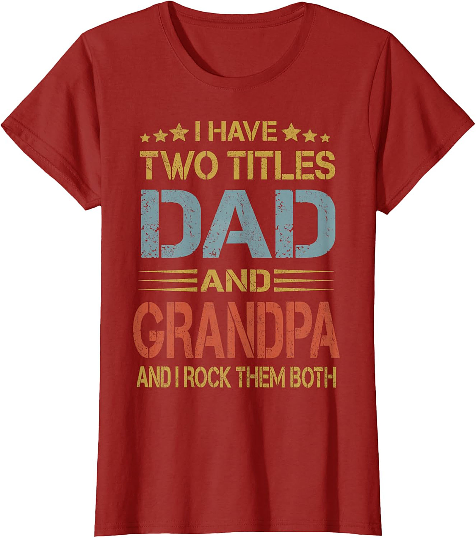 Dad and Grandpa T-shirt - I Have Two Titles Graphic Tee