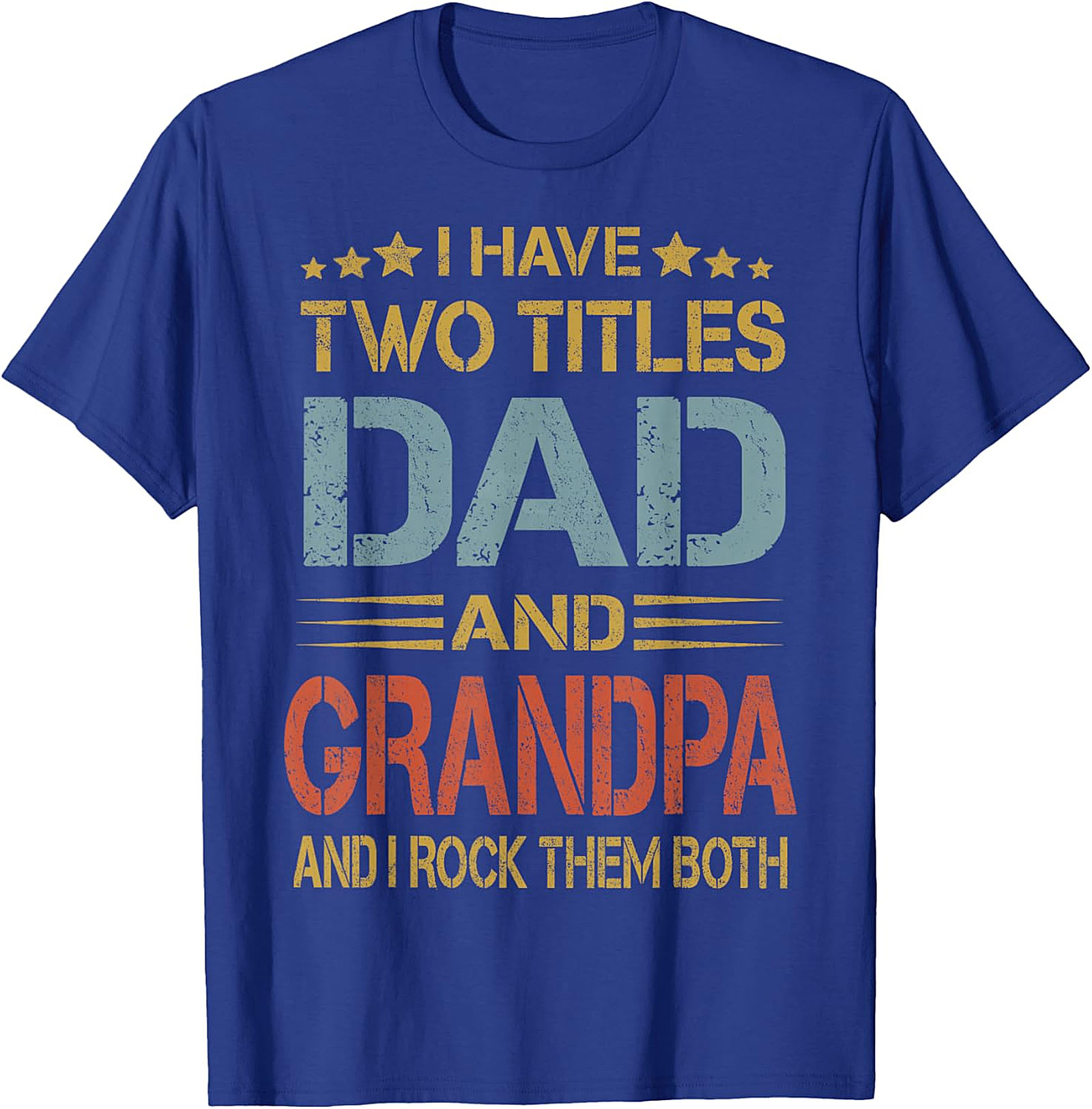 Dad and Grandpa T-shirt - I Have Two Titles Graphic Tee