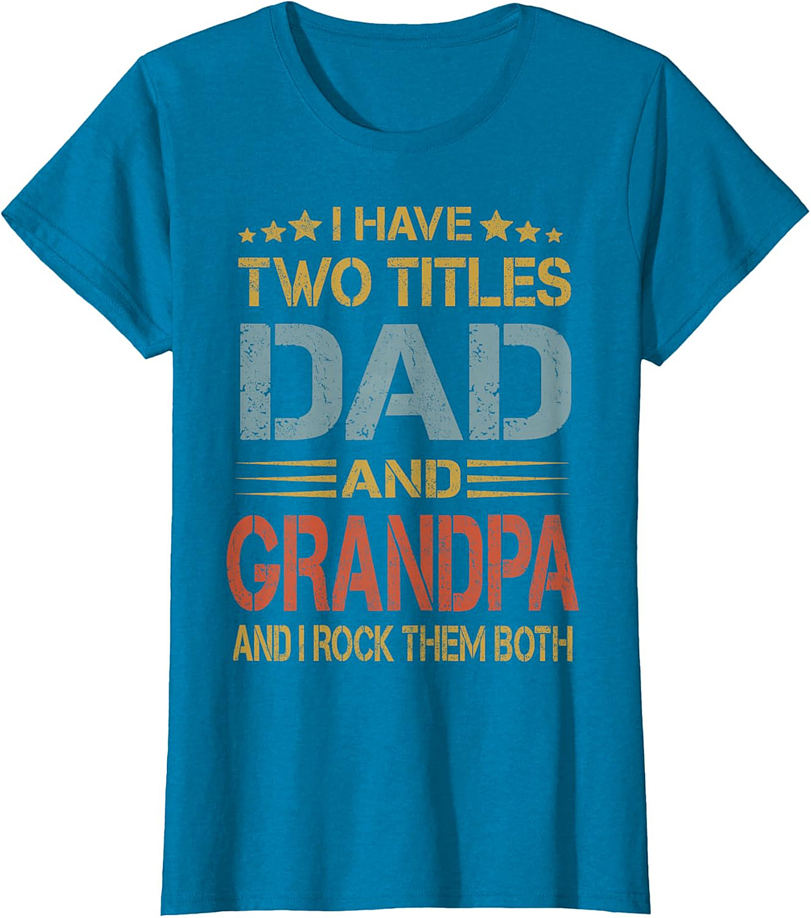 Dad and Grandpa T-shirt - I Have Two Titles Graphic Tee