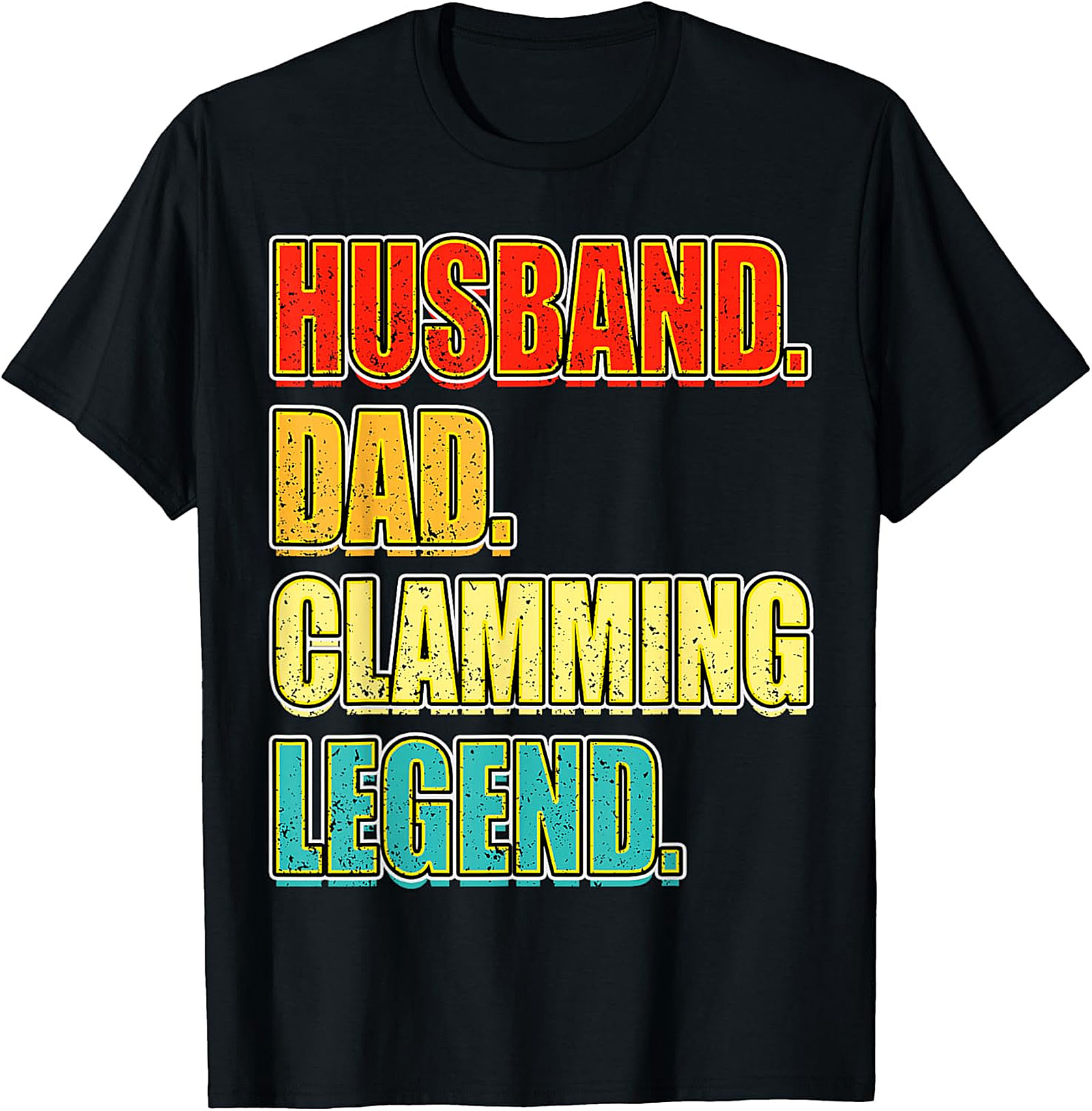 Husband Dad Clamming Legend T-Shirt | Funny Gift for Men