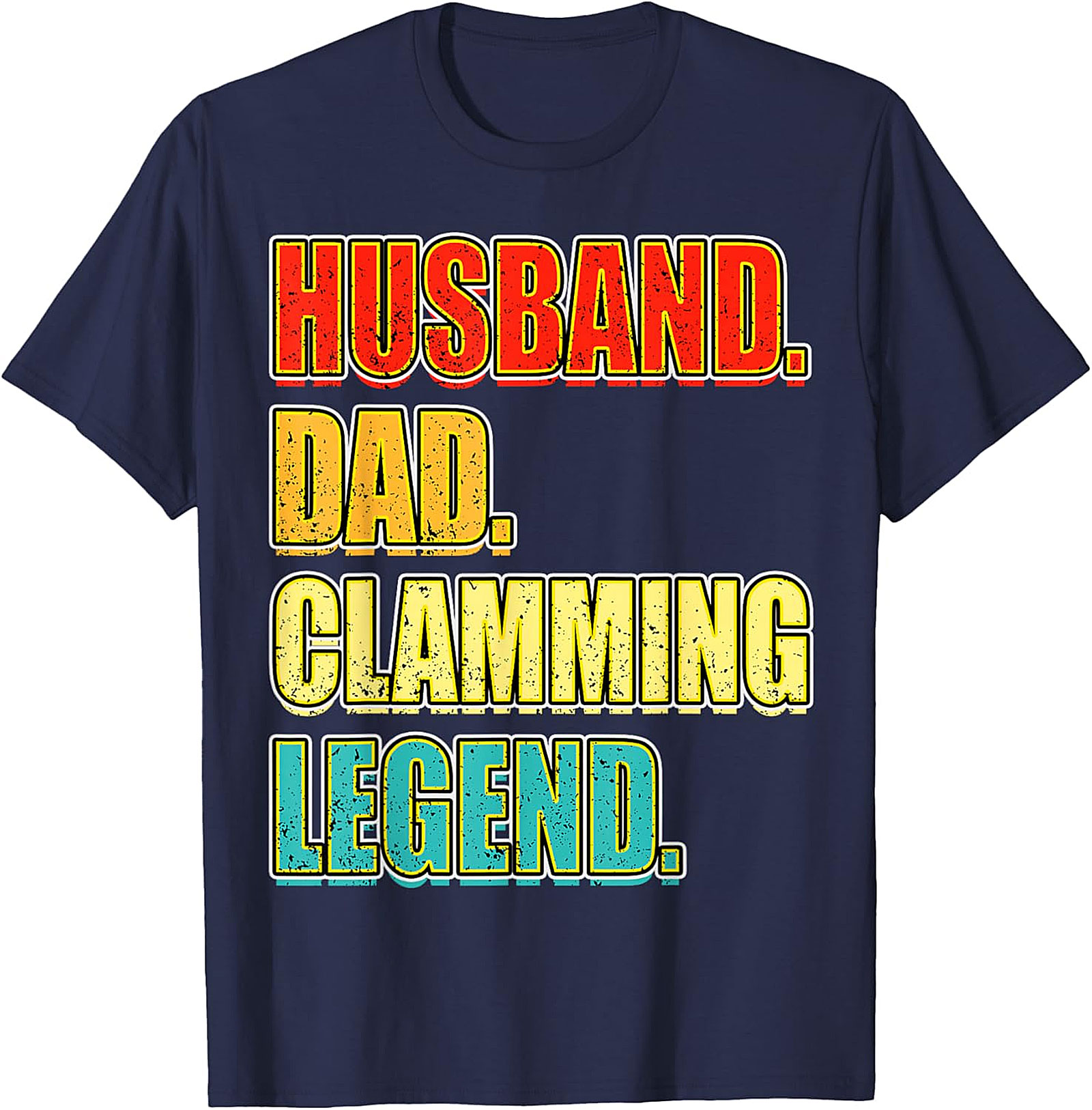 Husband Dad Clamming Legend T-Shirt | Funny Gift for Men