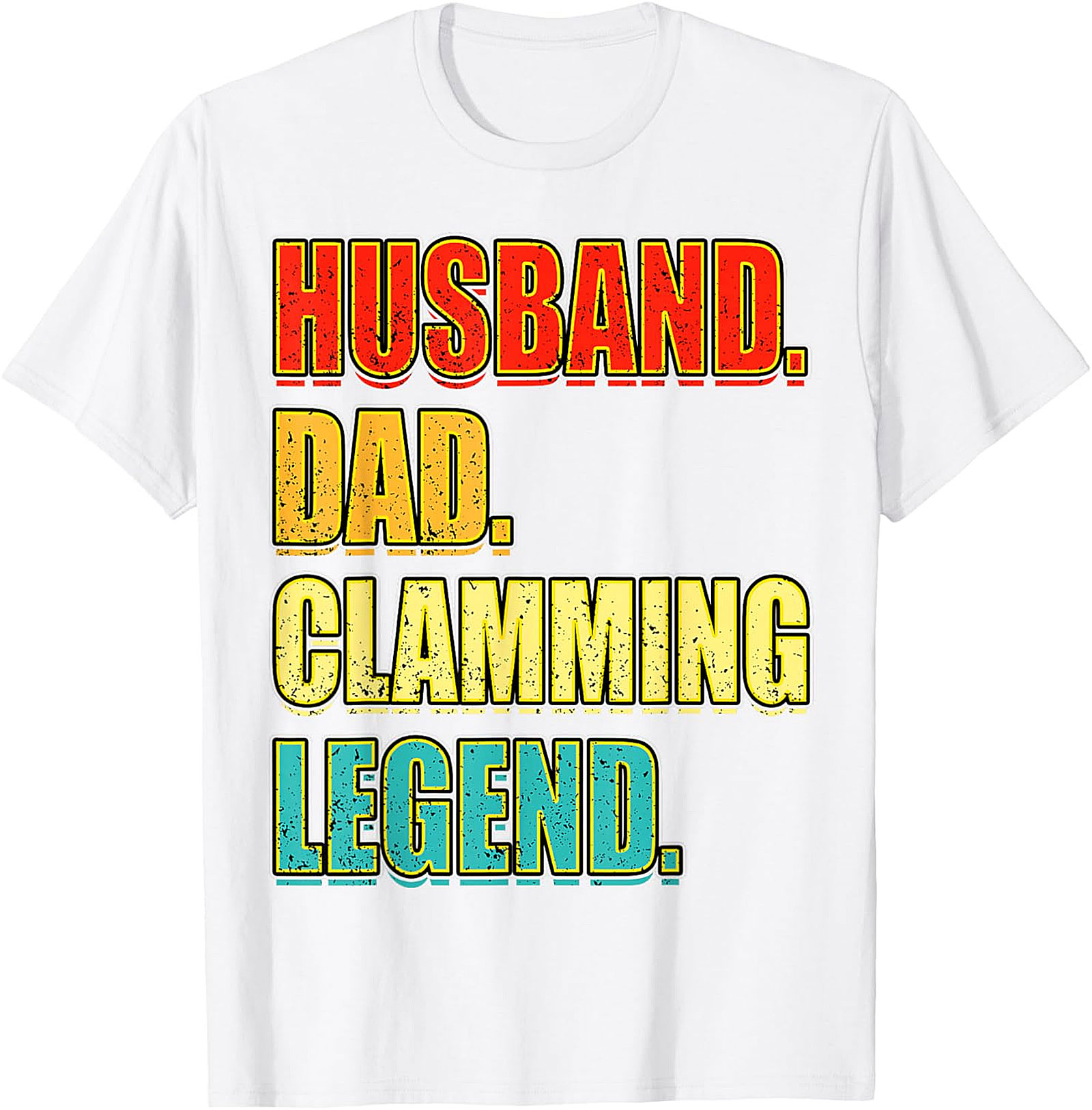 Husband Dad Clamming Legend T-Shirt | Funny Gift for Men