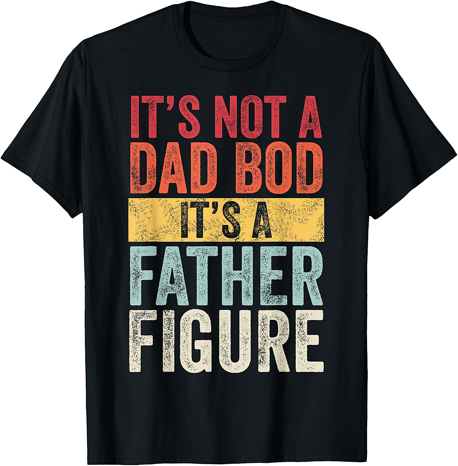 Father Figure Dad Bod T-shirt Funny Graphic Tee for Dads