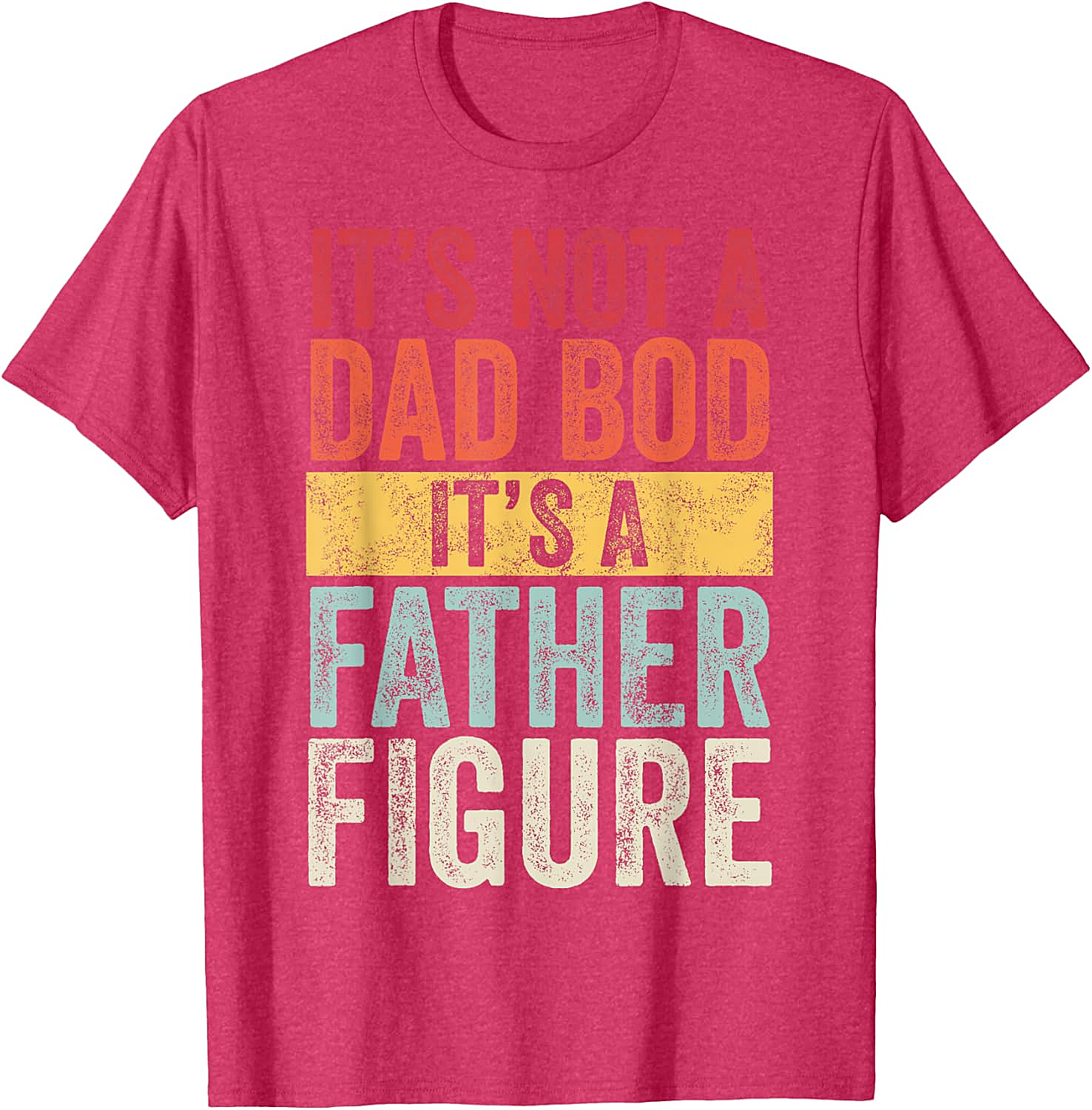 Father Figure Dad Bod T-shirt Funny Graphic Tee for Dads