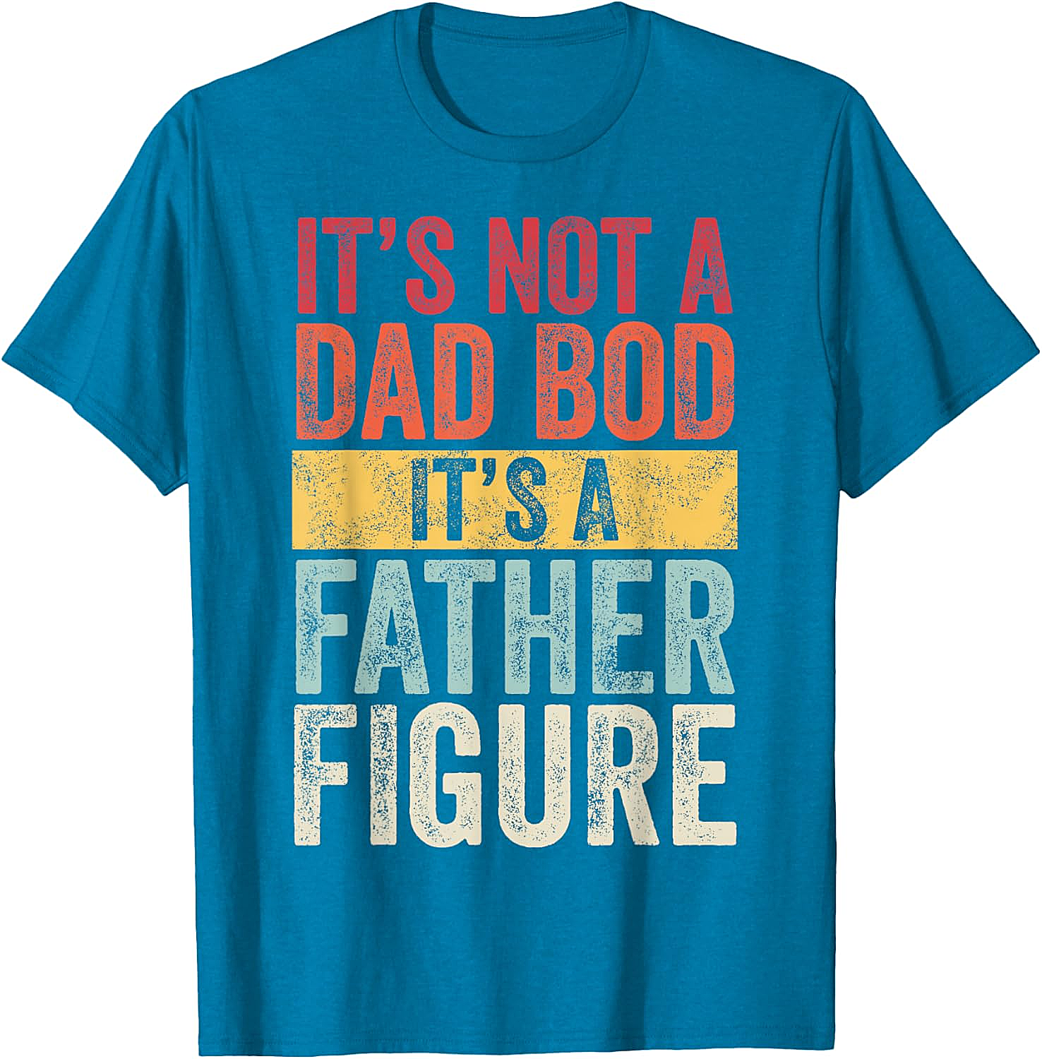Father Figure Dad Bod T-shirt Funny Graphic Tee for Dads