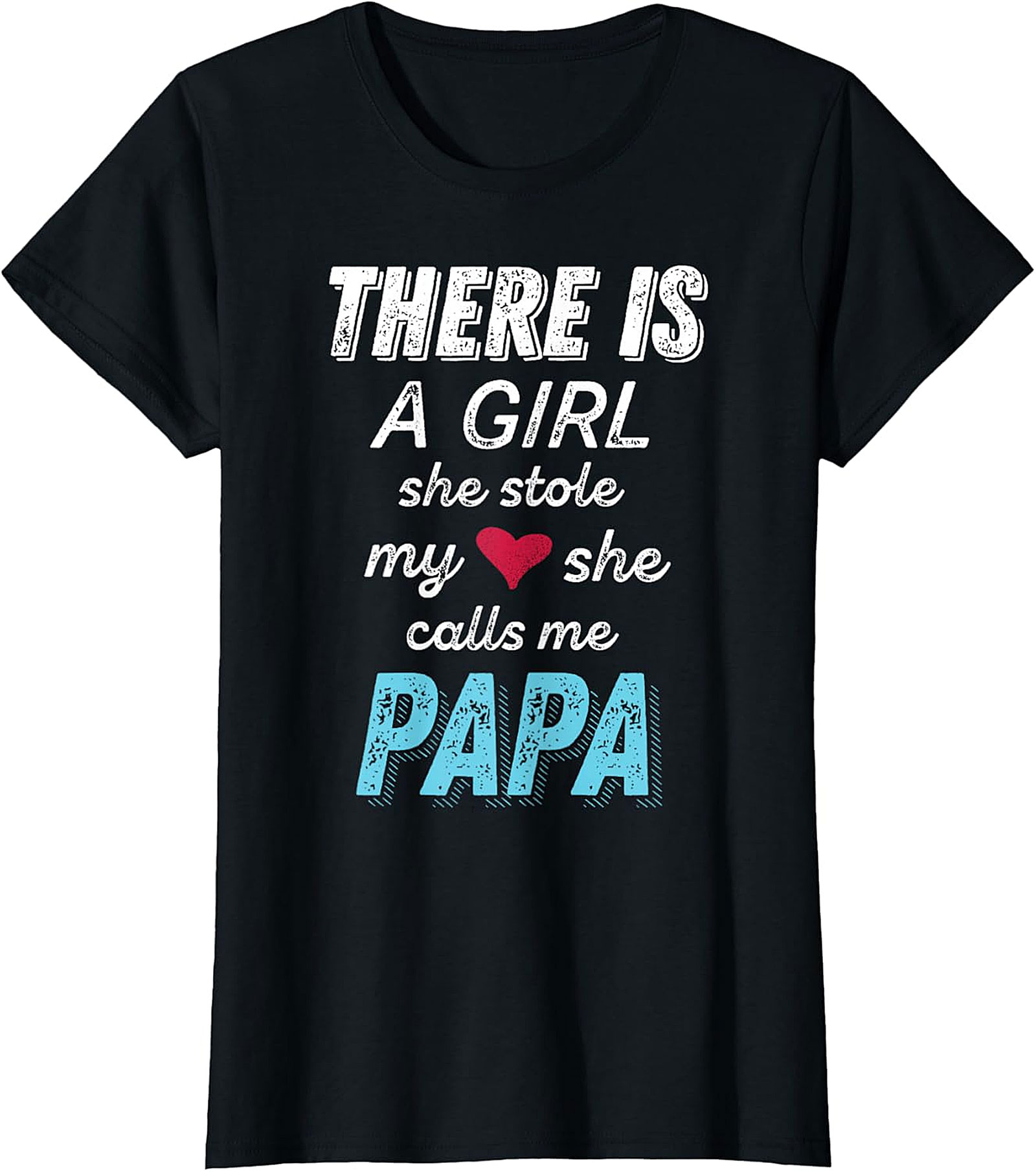  Papa Girl Stole My Heart T-Shirt | Proud Dad Gift Tee