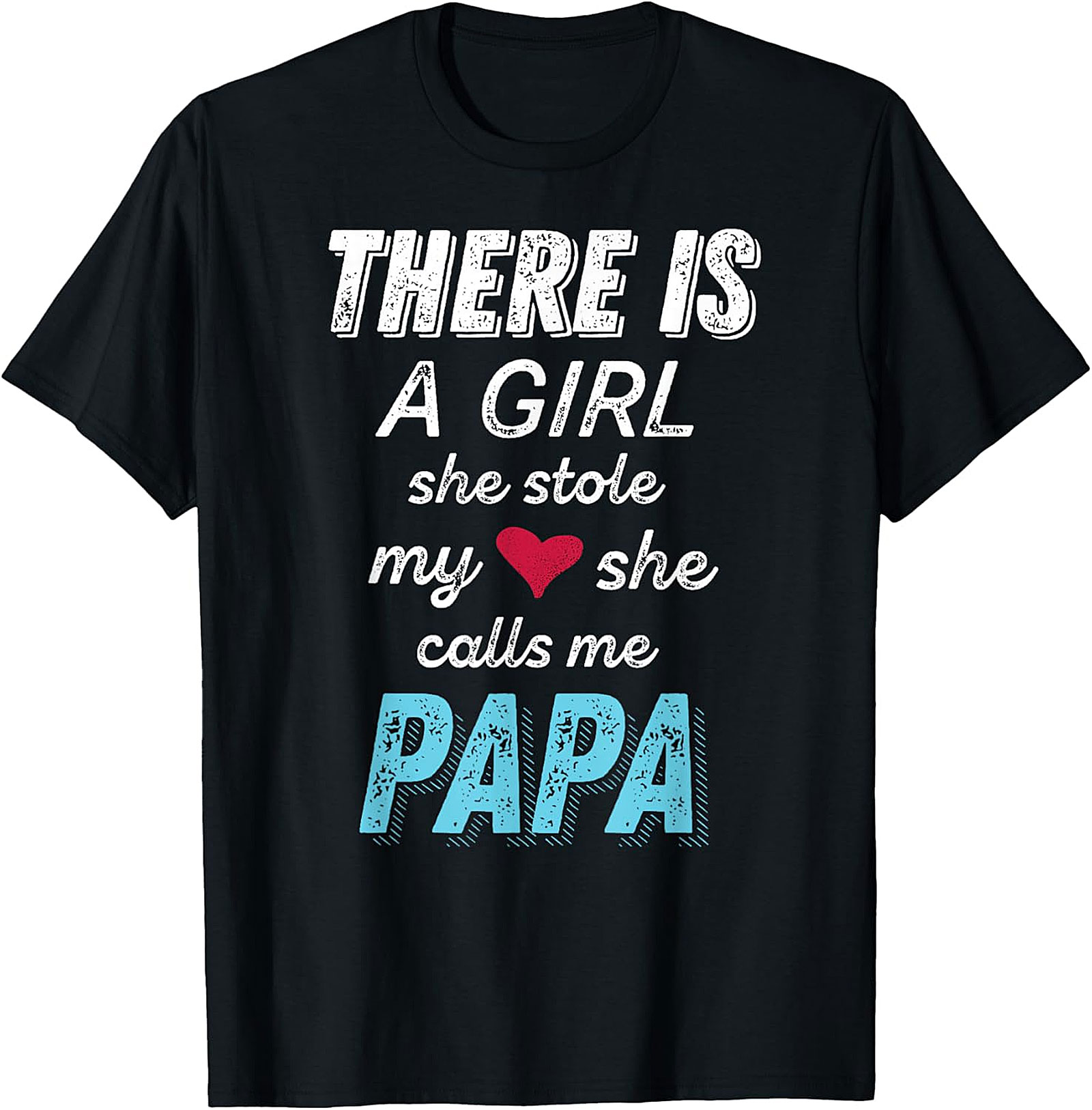 Papa Girl Stole My Heart T-Shirt | Proud Dad Gift Tee