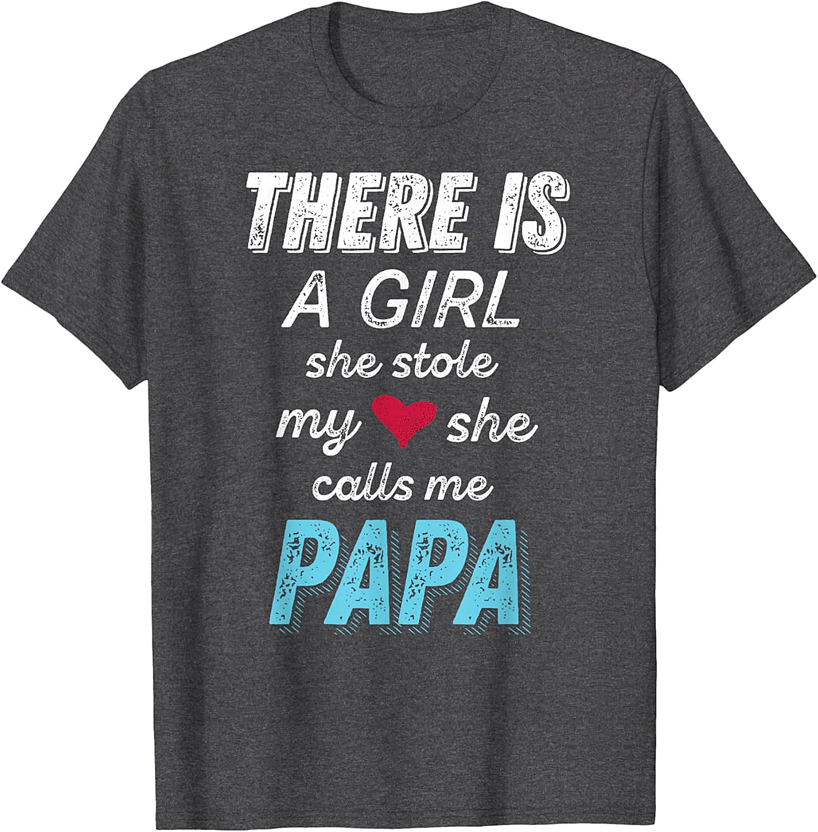  Papa Girl Stole My Heart T-Shirt | Proud Dad Gift Tee