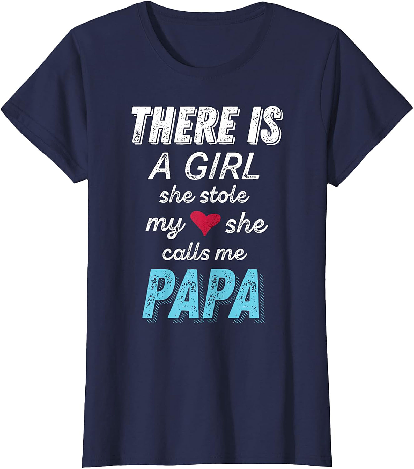  Papa Girl Stole My Heart T-Shirt | Proud Dad Gift Tee