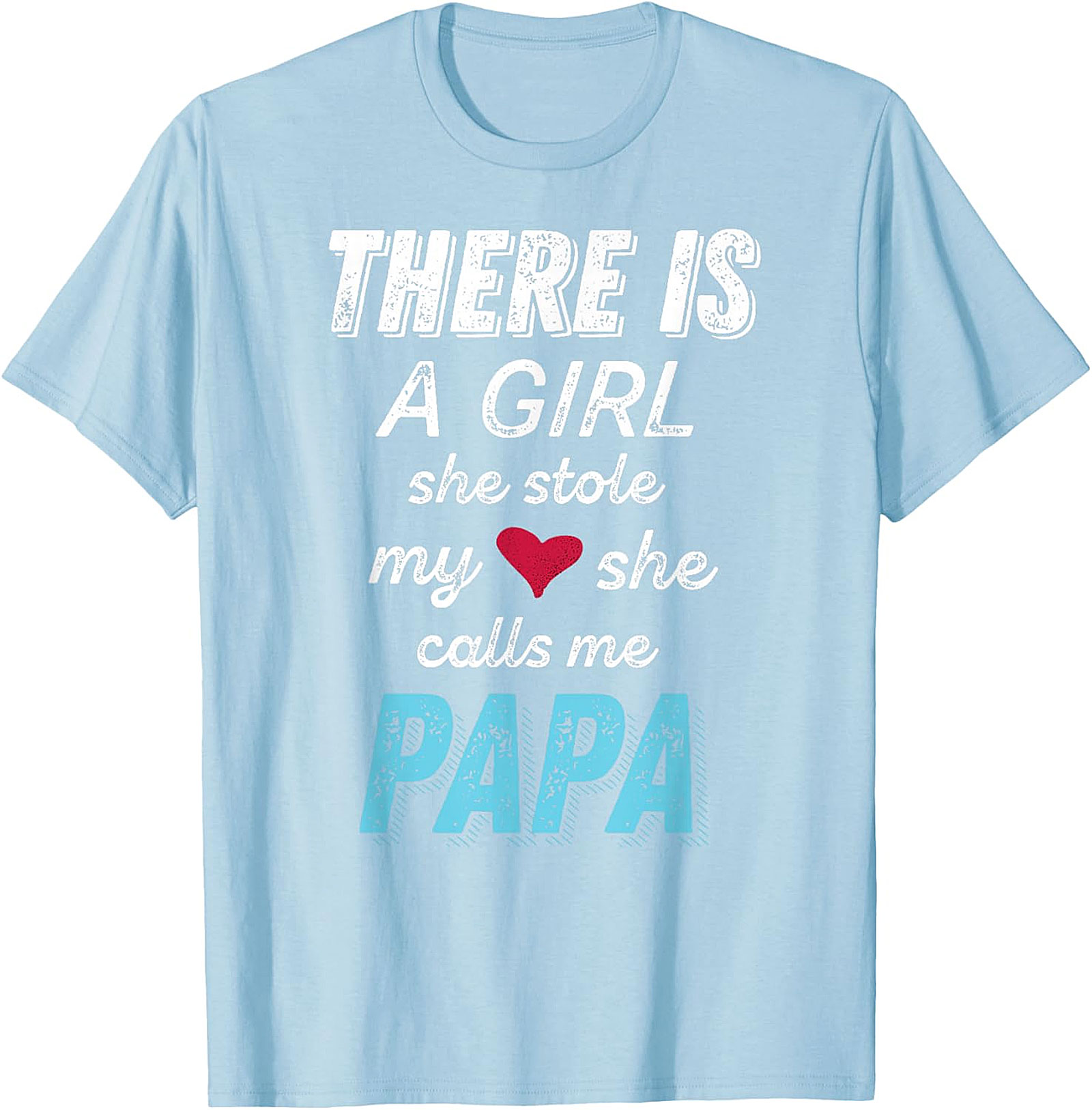  Papa Girl Stole My Heart T-Shirt | Proud Dad Gift Tee