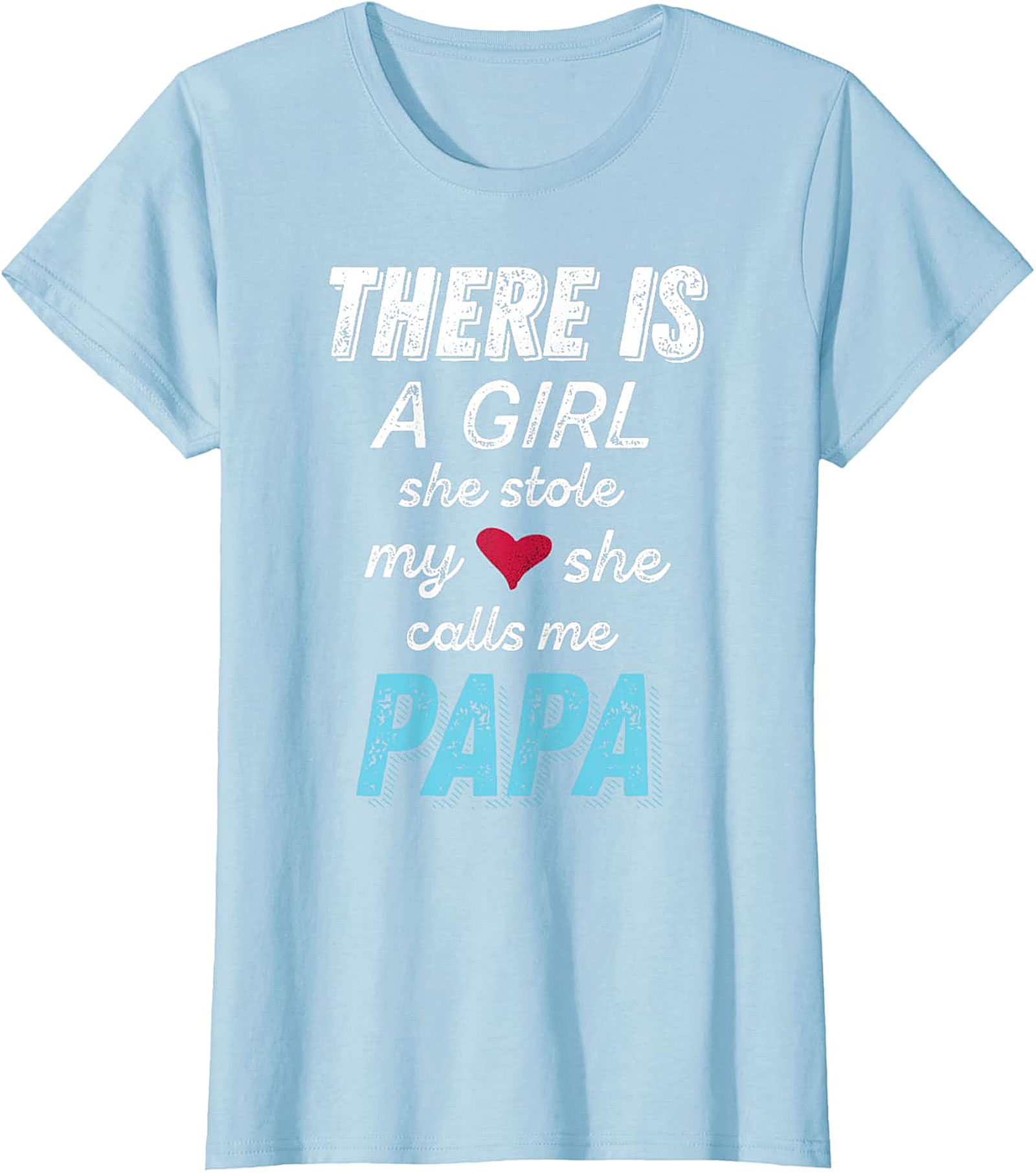  Papa Girl Stole My Heart T-Shirt | Proud Dad Gift Tee