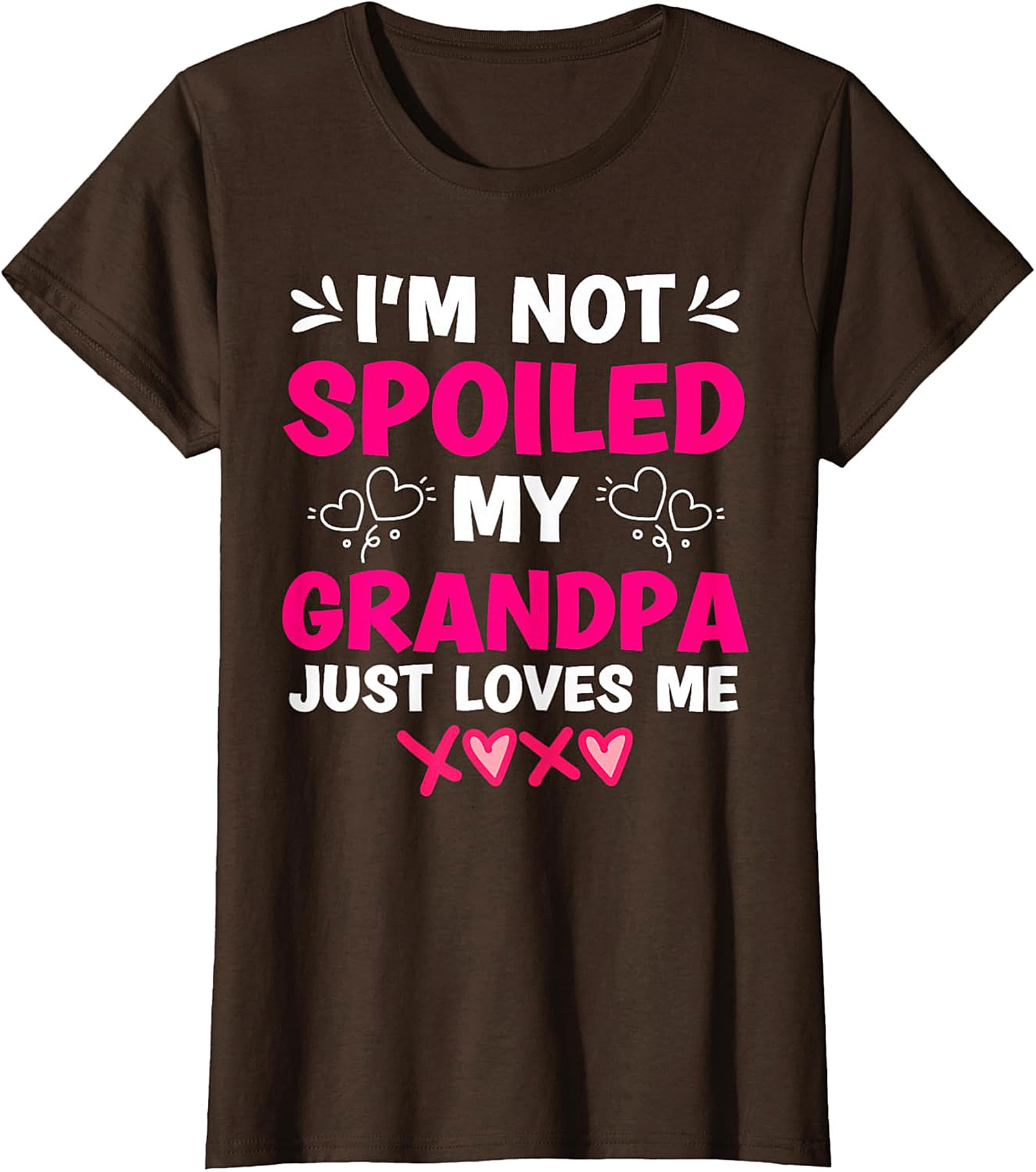  I'm Not Spoiled My Grandpa Loves Me T-Shirt | Funny Graphic Tee