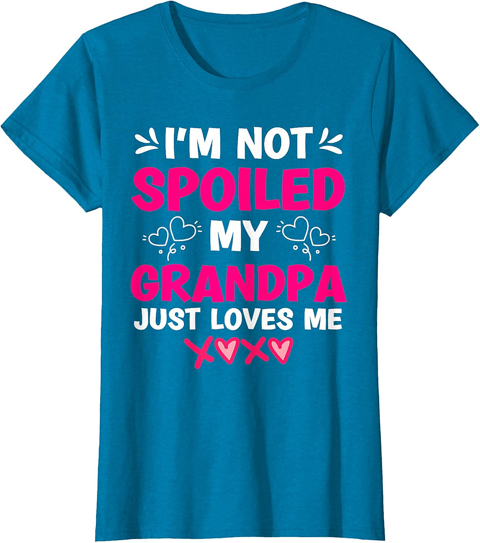  I'm Not Spoiled My Grandpa Loves Me T-Shirt | Funny Graphic Tee
