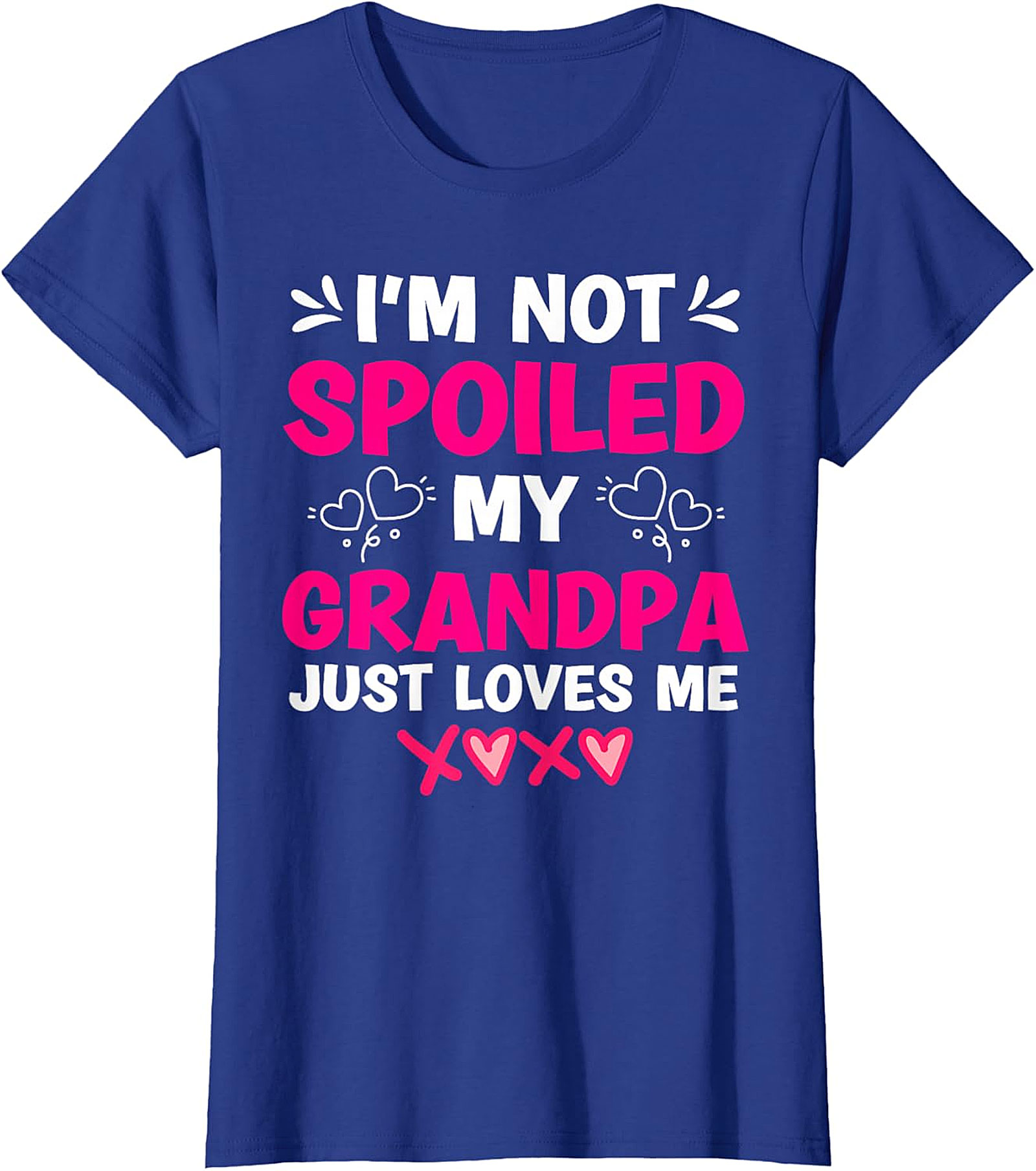  I'm Not Spoiled My Grandpa Loves Me T-Shirt | Funny Graphic Tee