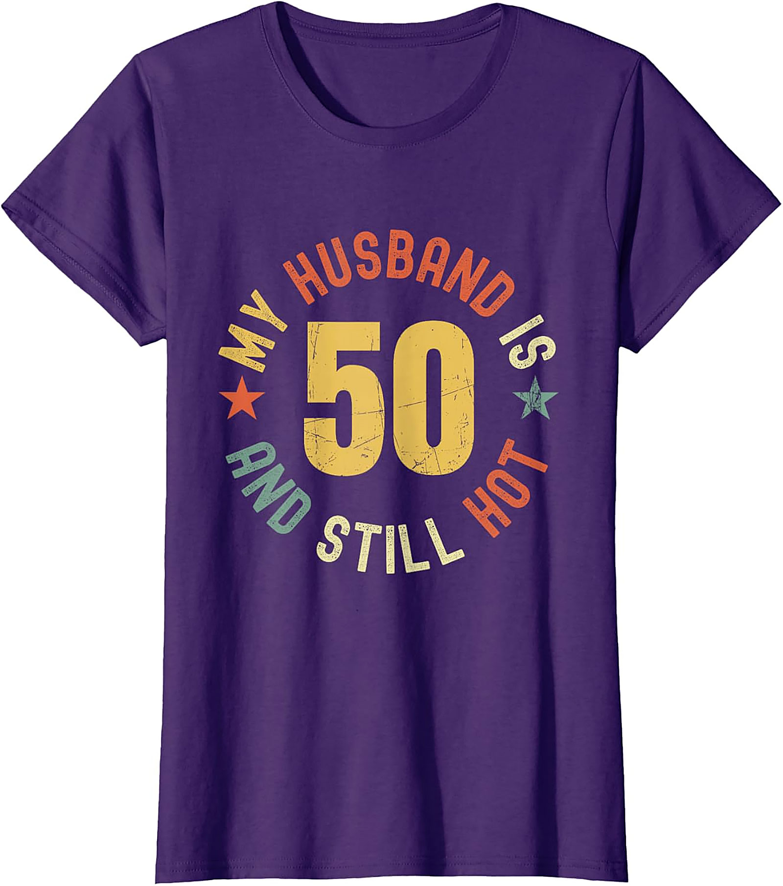 My Husband Is 50 and Still Hot T-Shirt | Funny 50th Birthday