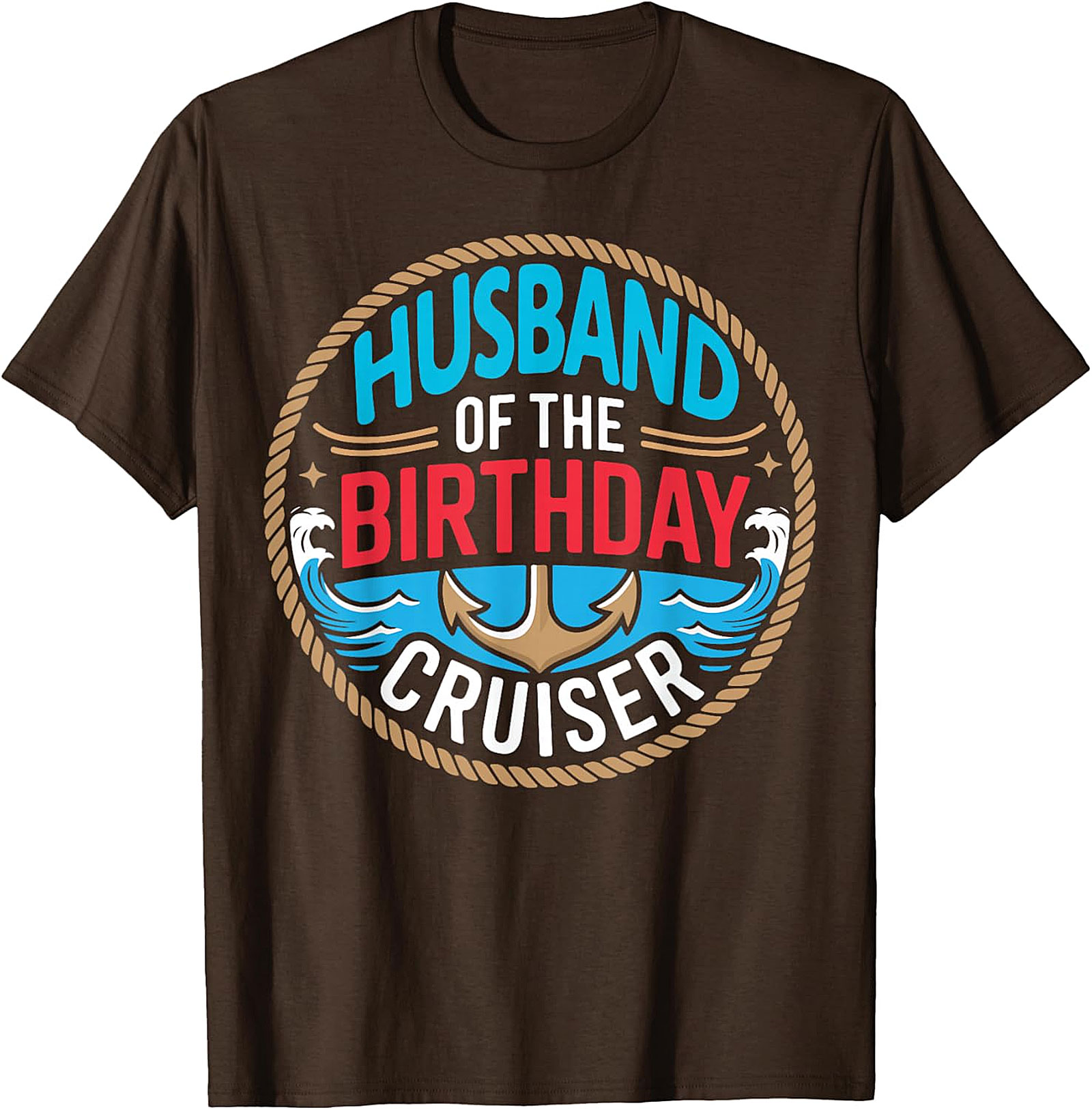 Husband of the Birthday Cruiser T-shirt | Nautical Cruise Tee