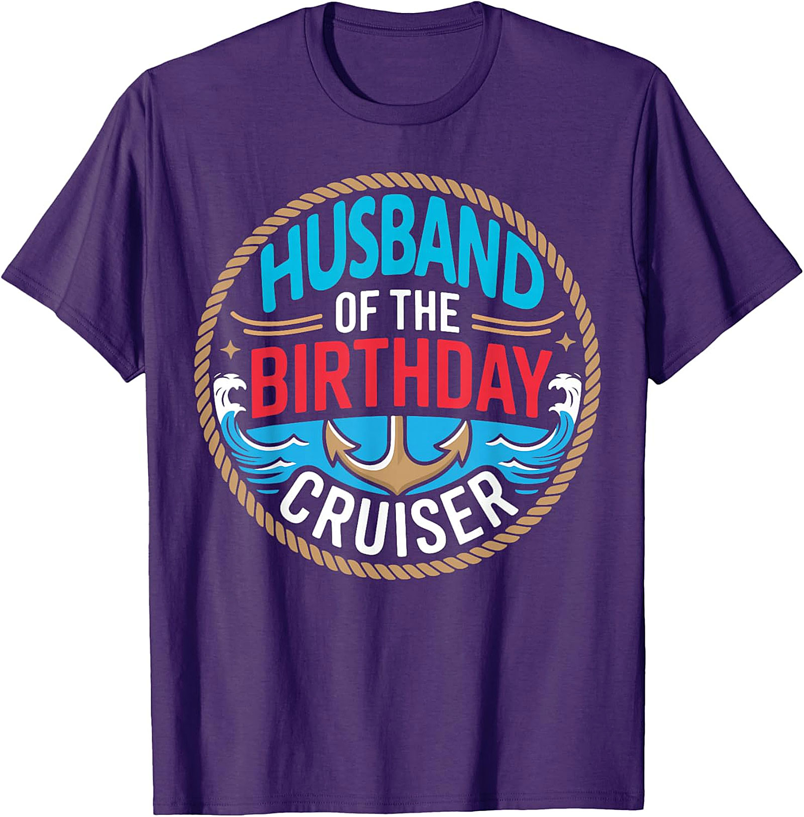 Husband of the Birthday Cruiser T-shirt | Nautical Cruise Tee