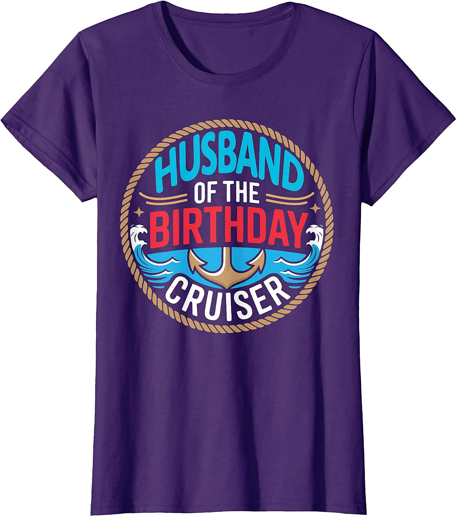 Husband of the Birthday Cruiser T-shirt | Nautical Cruise Tee