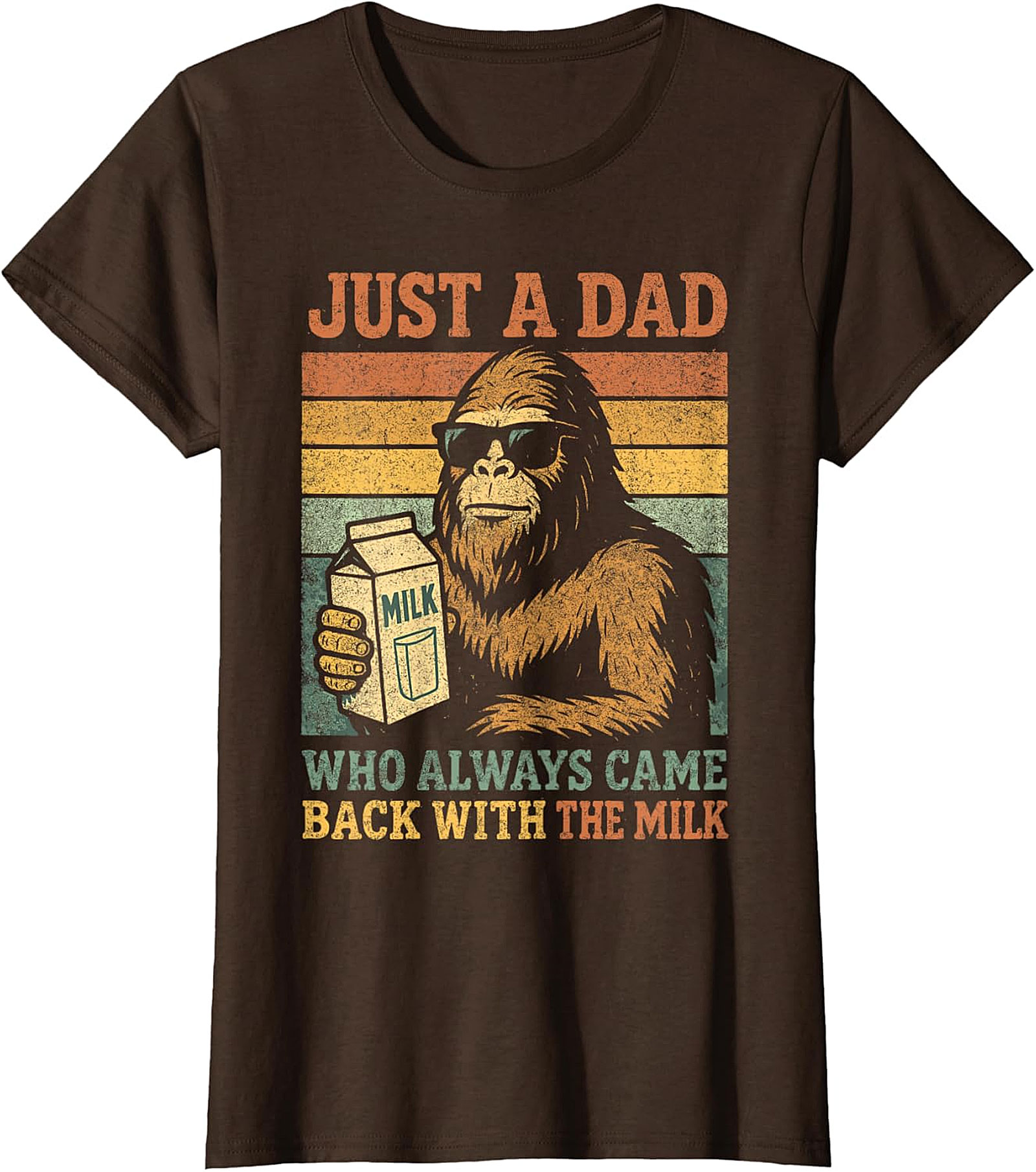 Bigfoot Dad Came Back With Milk T-Shirt | Funny Gift