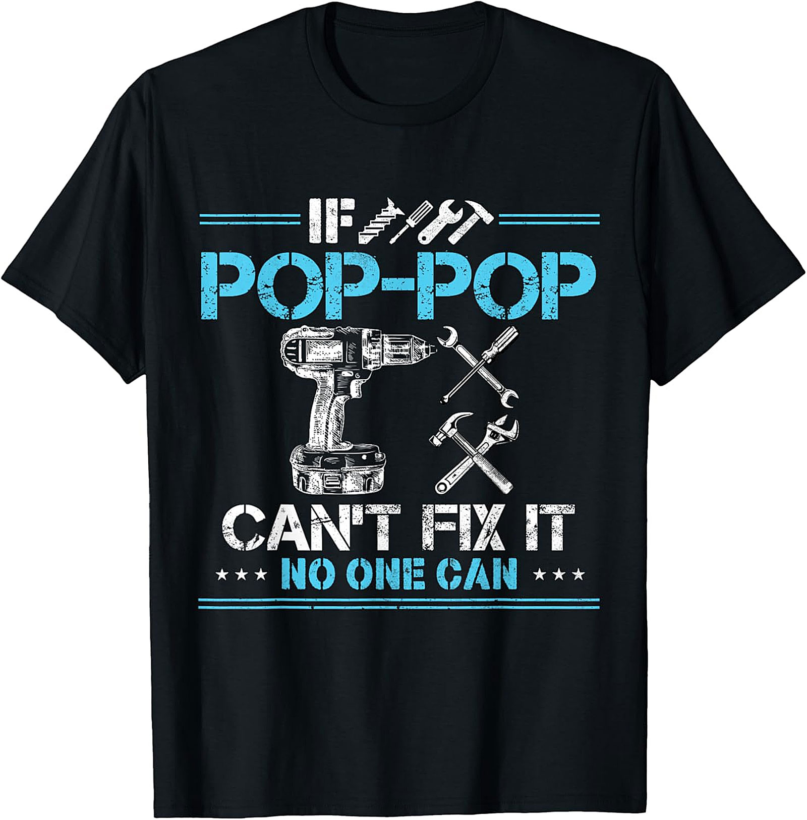If Pop-Pop Can’t Fix It T-Shirt | Funny Handyman Gift Tee