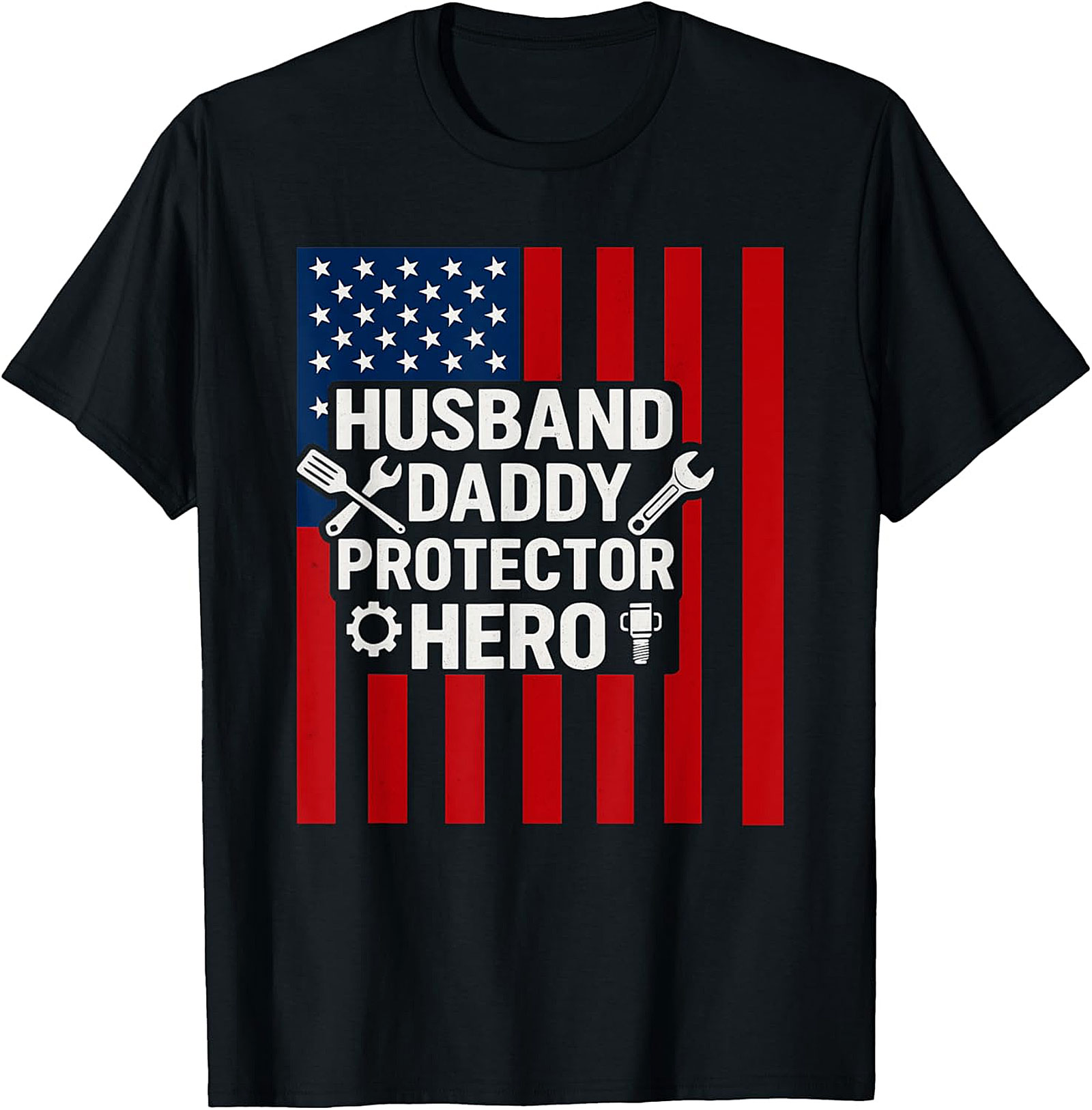 Husband Daddy Protector Hero T-Shirt | Patriotic Dad Gift