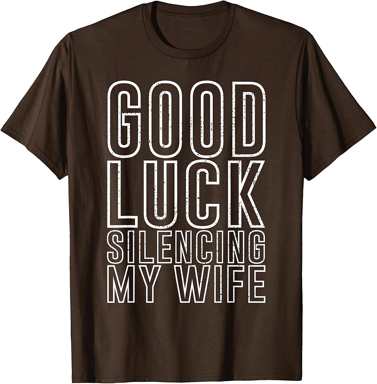 Good Luck Silencing My Wife Funny Husband T-Shirt