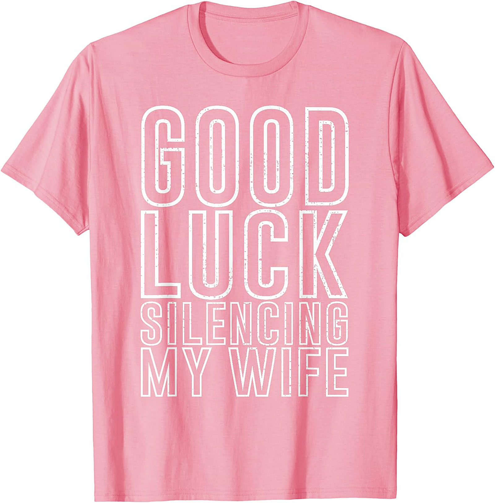 Good Luck Silencing My Wife Funny Husband T-Shirt