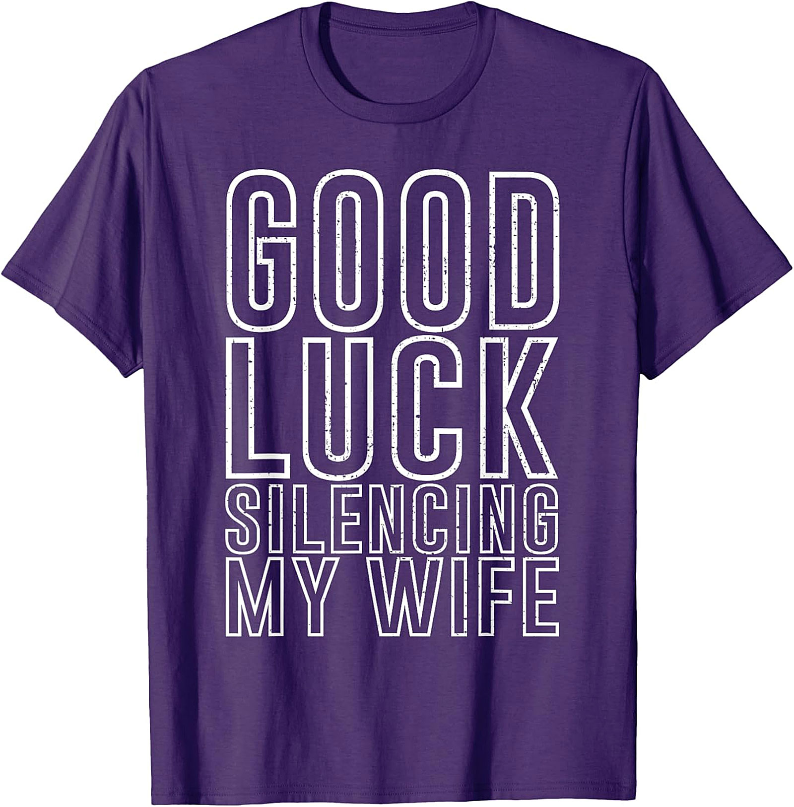 Good Luck Silencing My Wife Funny Husband T-Shirt