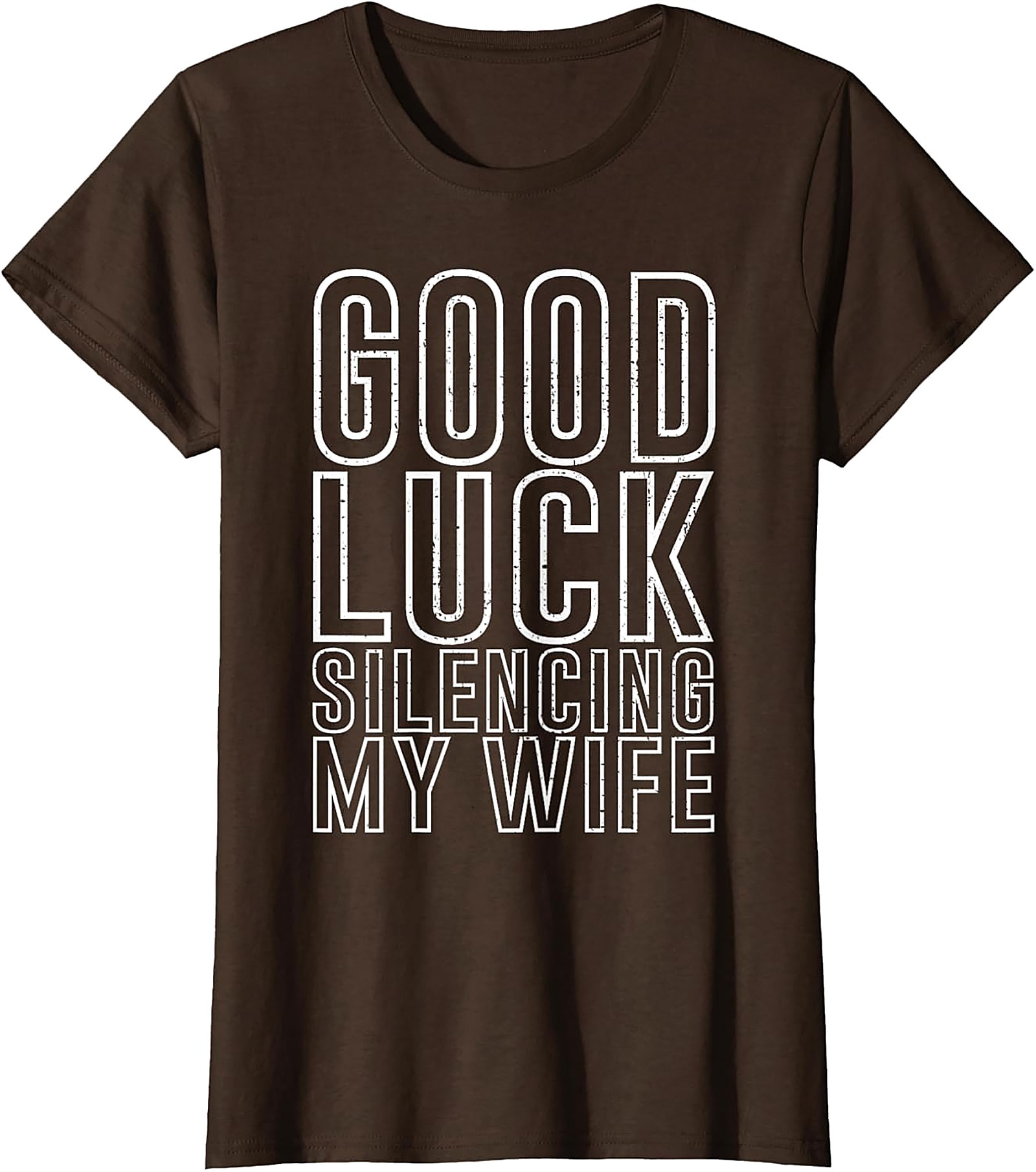Good Luck Silencing My Wife Funny Husband T-Shirt