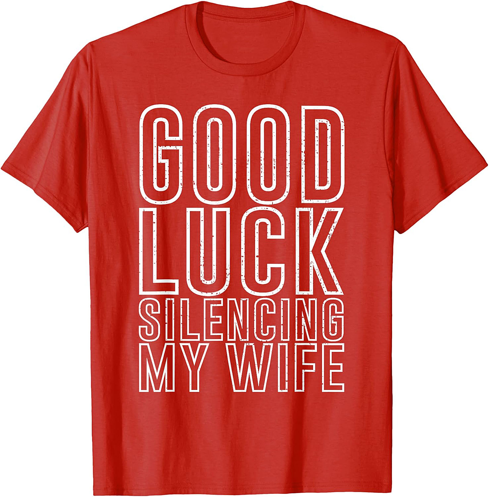 Good Luck Silencing My Wife Funny Husband T-Shirt