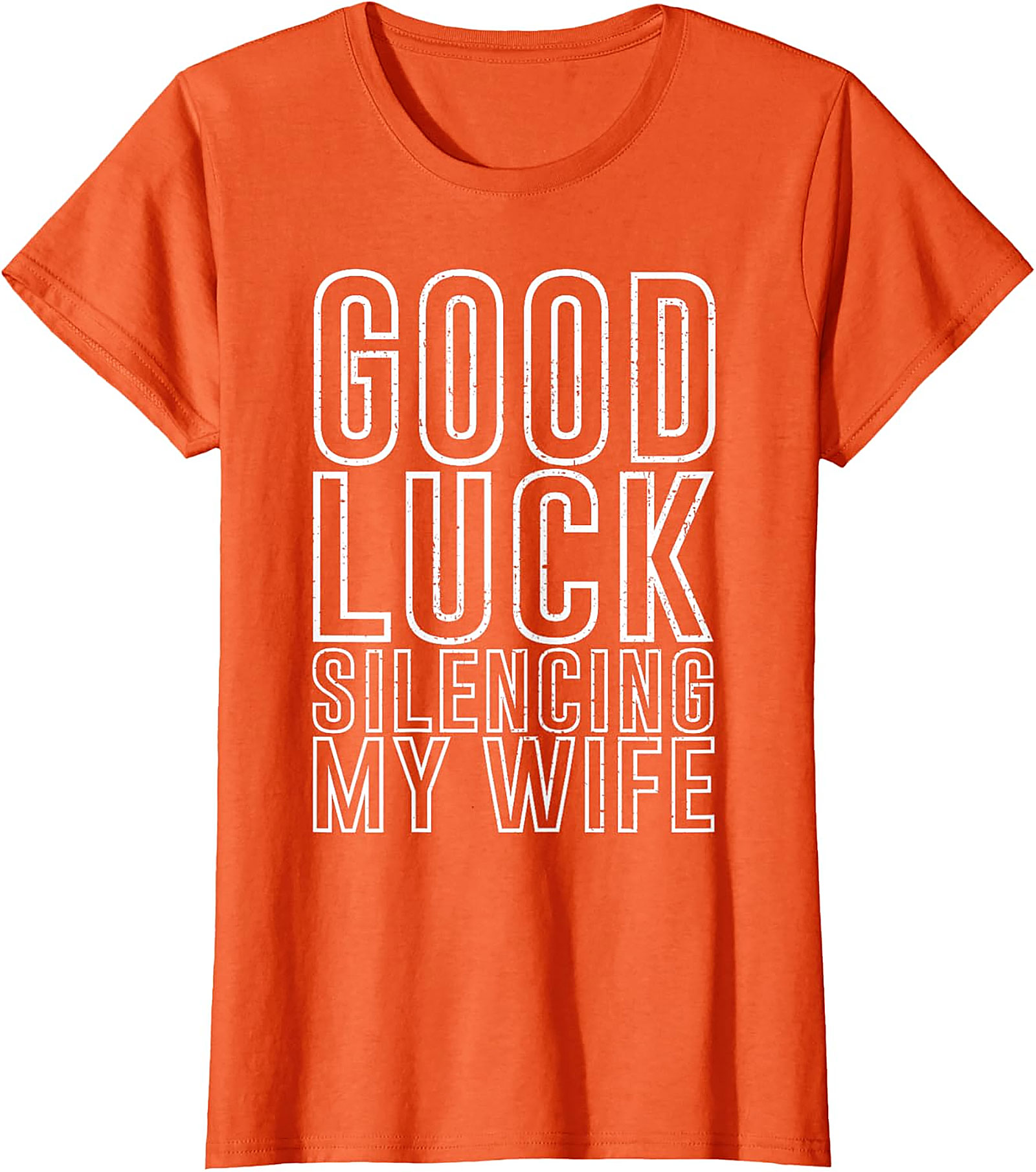 Good Luck Silencing My Wife Funny Husband T-Shirt